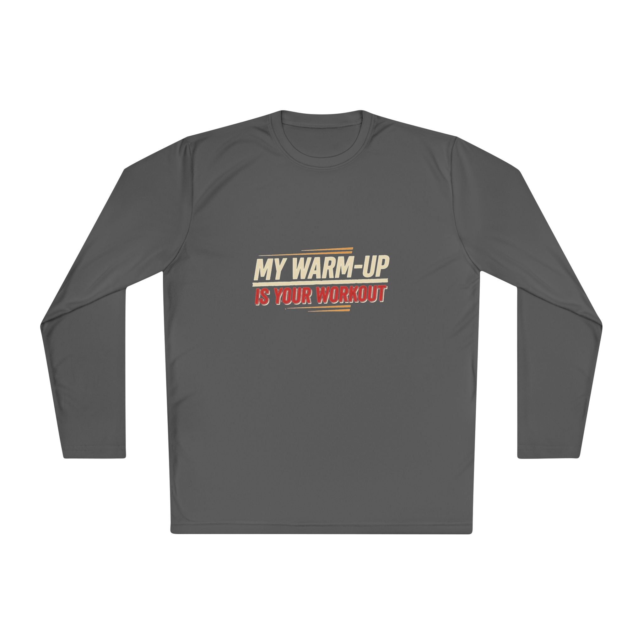My Warm-Up is Your Workout Unisex Lightweight Long Sleeve Tee