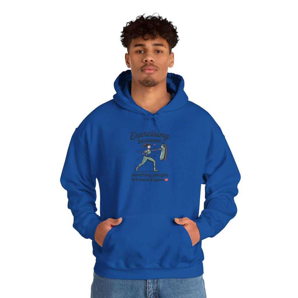 Exercising Because Punching People is Frowned Upon Unisex Heavy Blend™ Hooded Sweatshirt