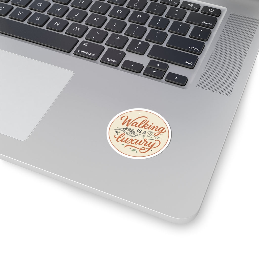 Walking is a Luxury Kiss-Cut Stickers