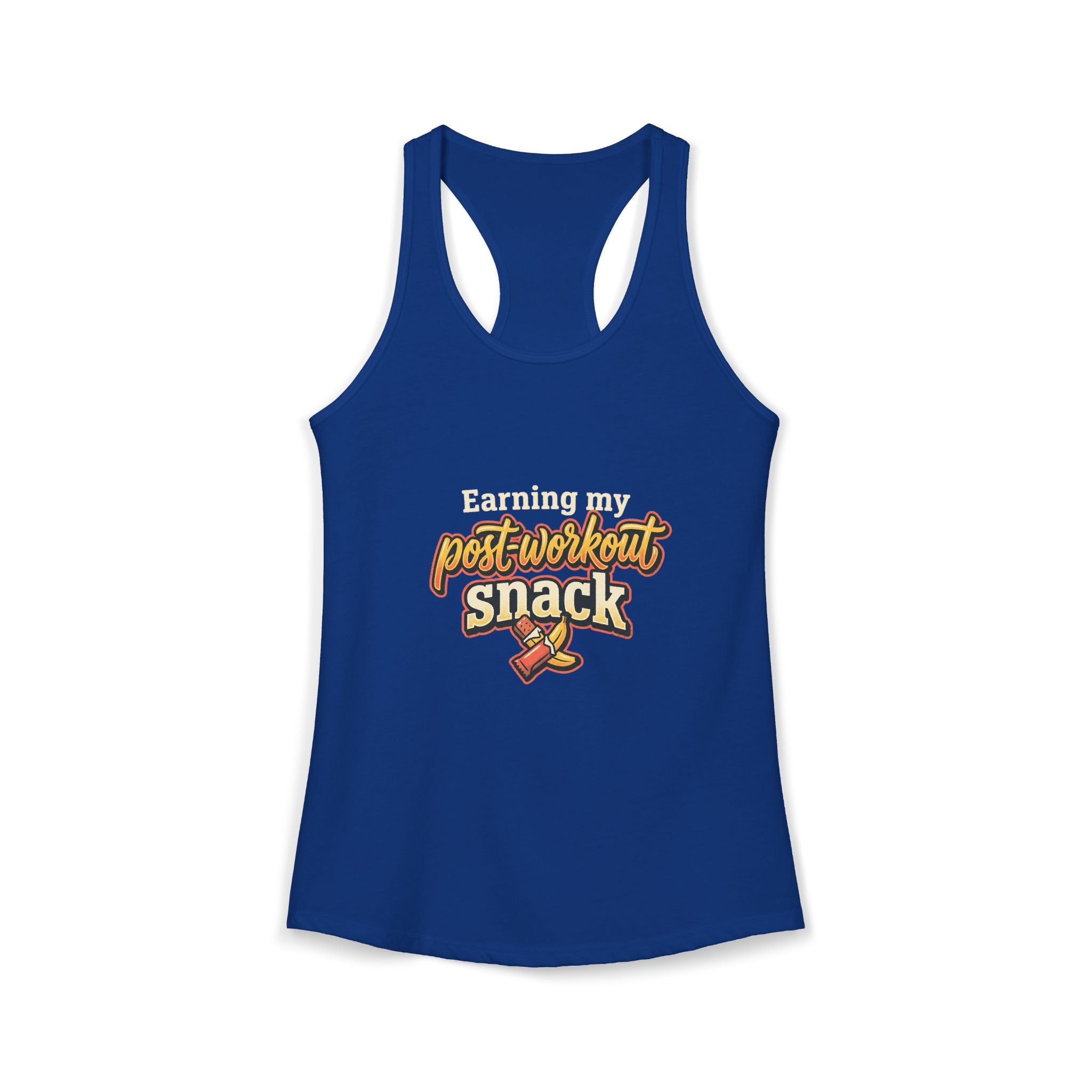 Earning My Post-Workout Snack Women's Ideal Racerback Tank