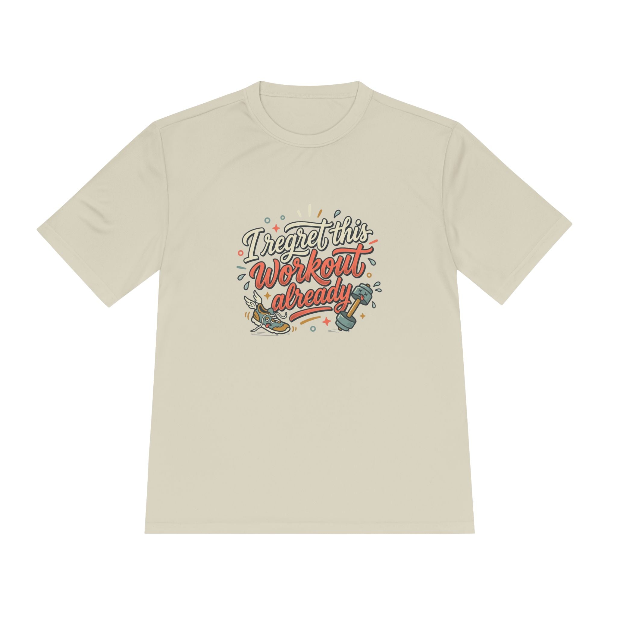 I Regret This Workout Already Unisex Moisture Wicking Tee
