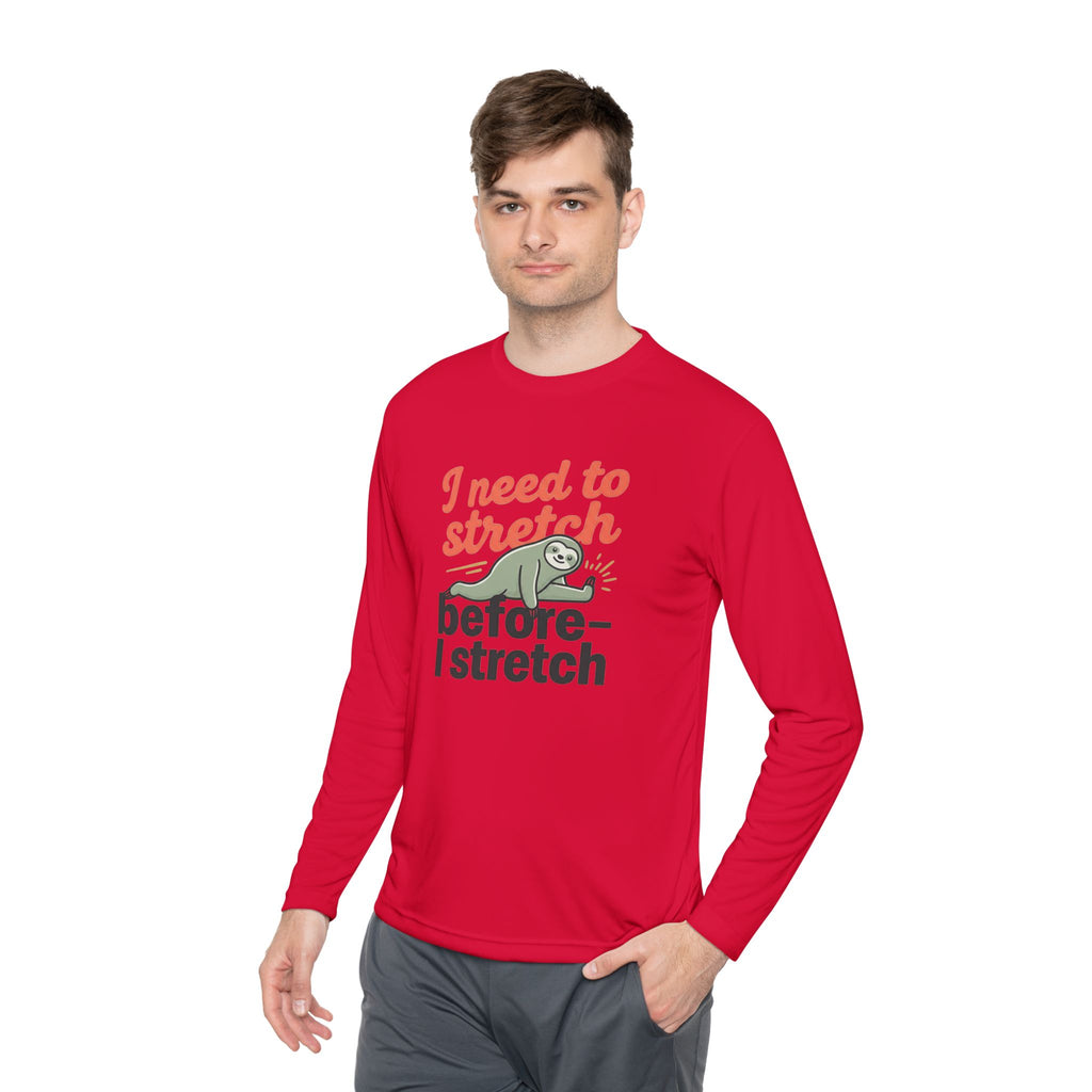 I Need to Stretch Unisex Lightweight Long Sleeve Tee