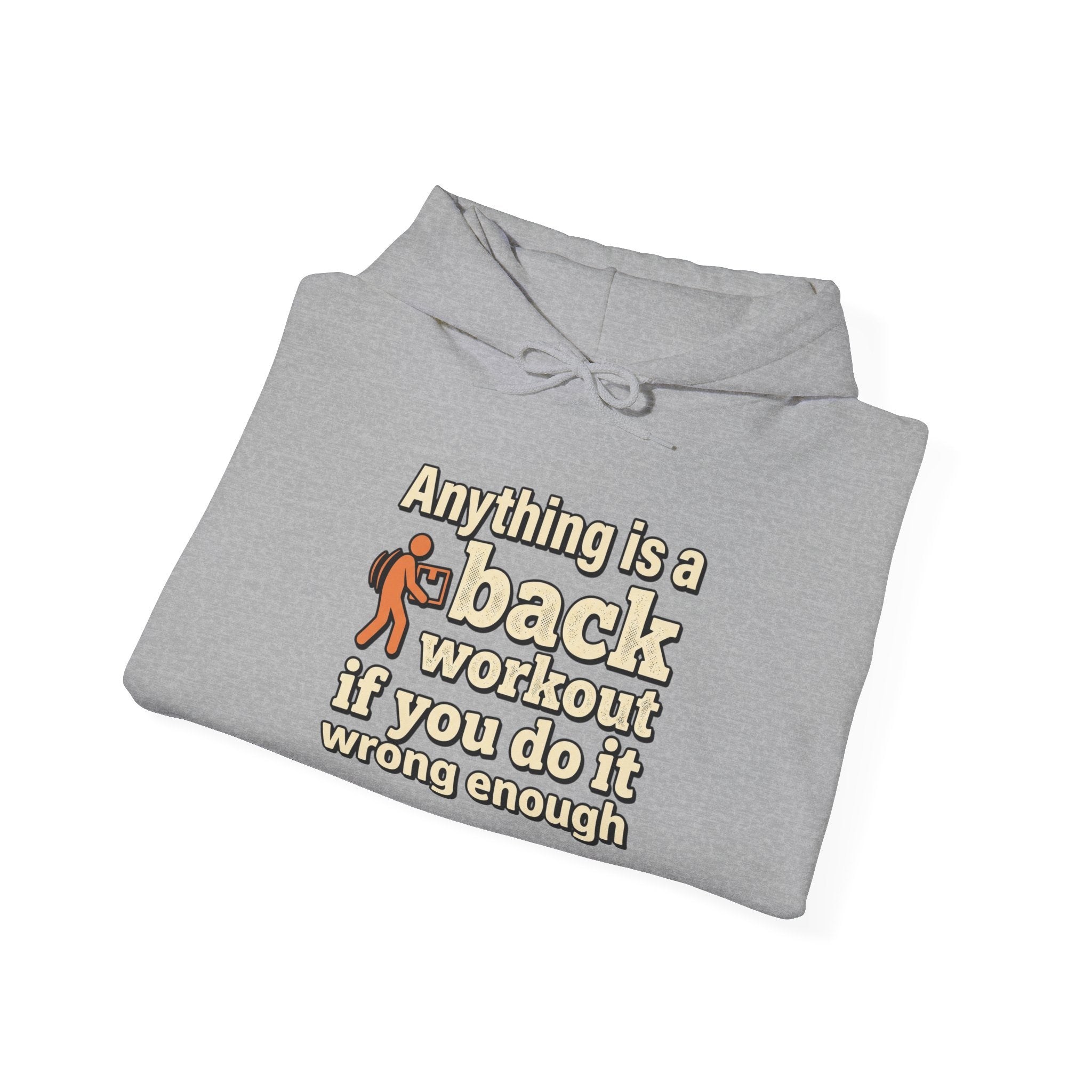 Anything is a Back Workout Unisex Heavy Blend™ Hooded Sweatshirt