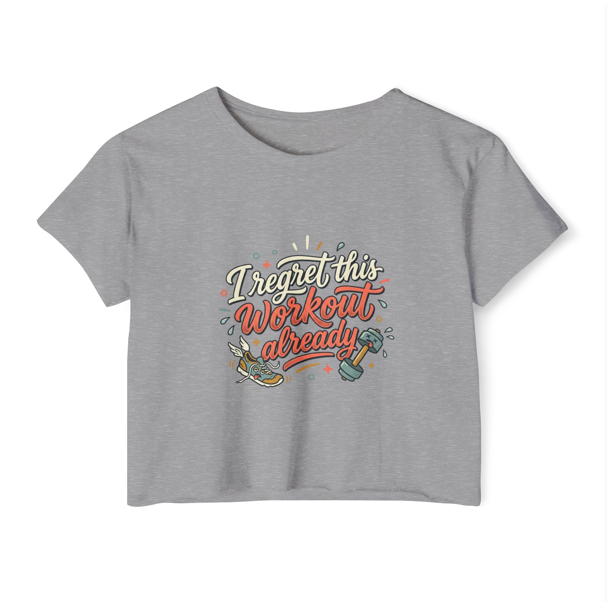 I Regret This Workout Already Women's Festival Crop Top