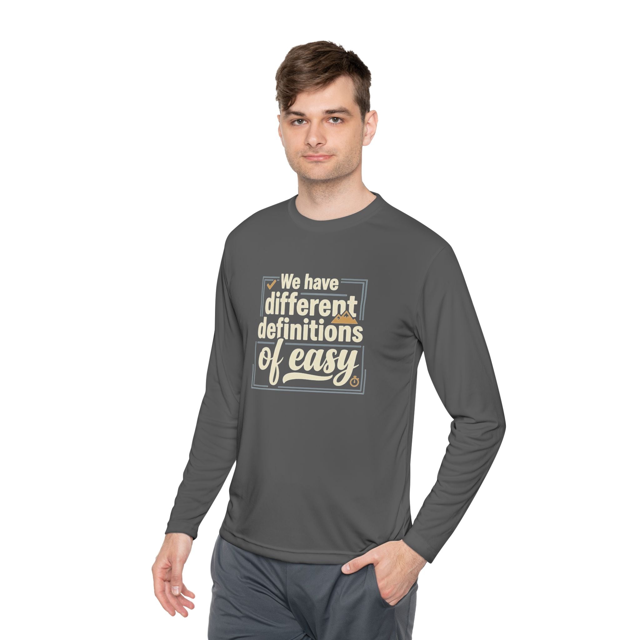We Have Different Definitions of Easy Unisex Lightweight Long Sleeve Tee