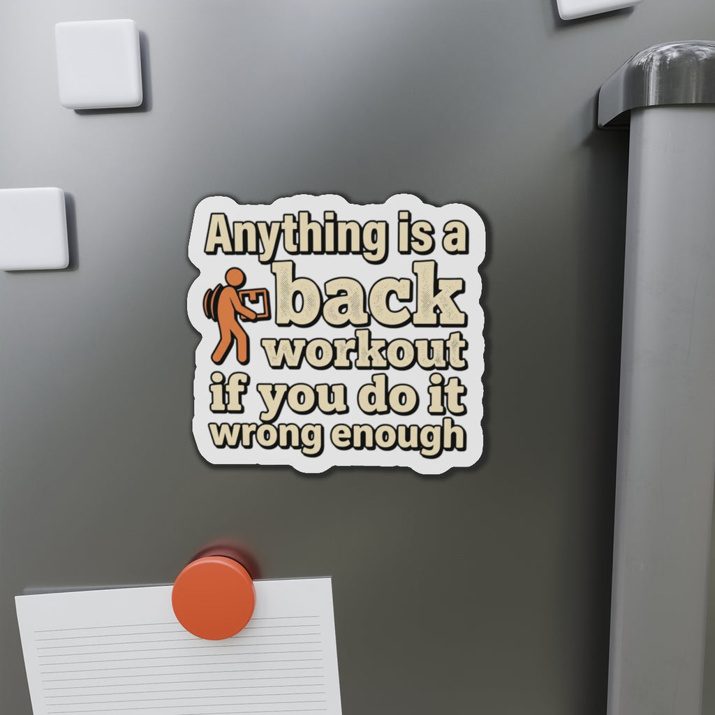Anything is a Back Workout Die-Cut Magnets
