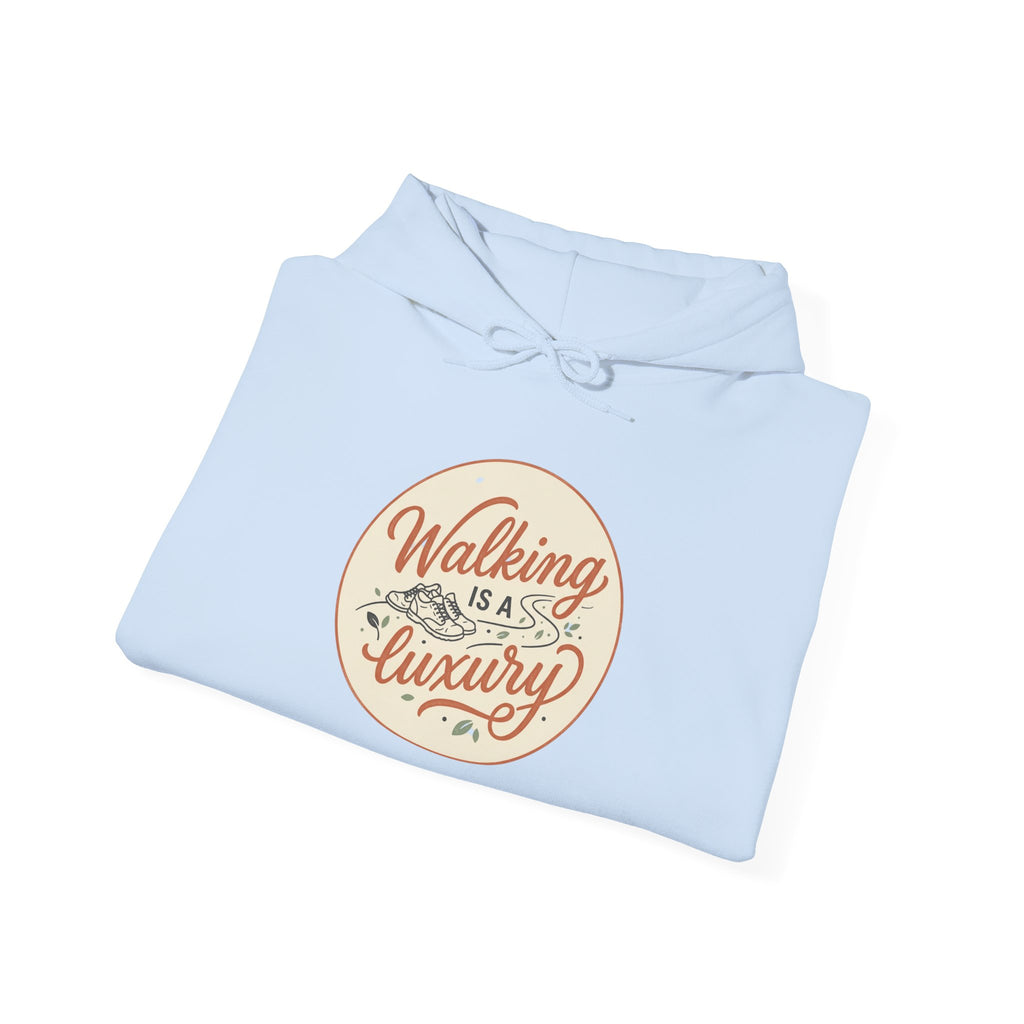 Walking is a Luxury Unisex Heavy Blend™ Hooded Sweatshirt