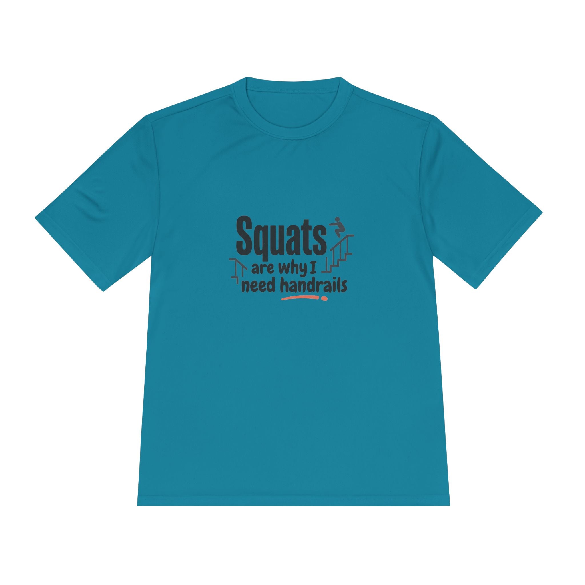 Squats are Why I Need Handrails Unisex Moisture Wicking Tee