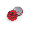 Stronger Than Yesterday More Sore Too Round Pins