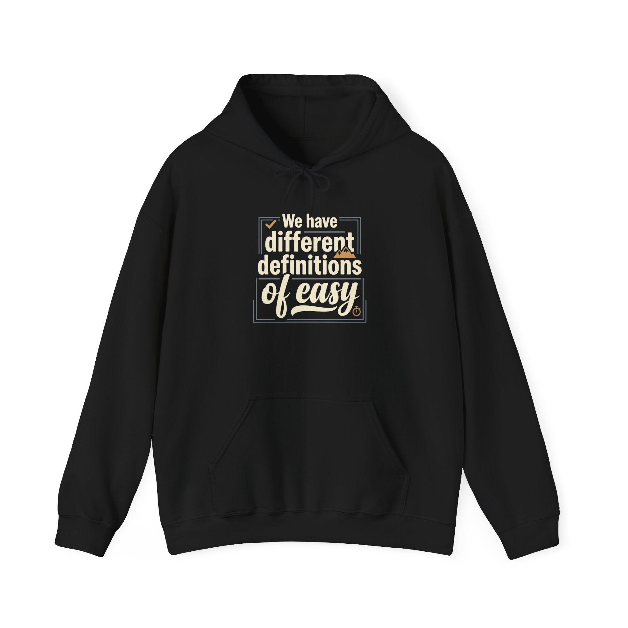 We Have Different Definitions of Easy Unisex Heavy Blend™ Hooded Sweatshirt
