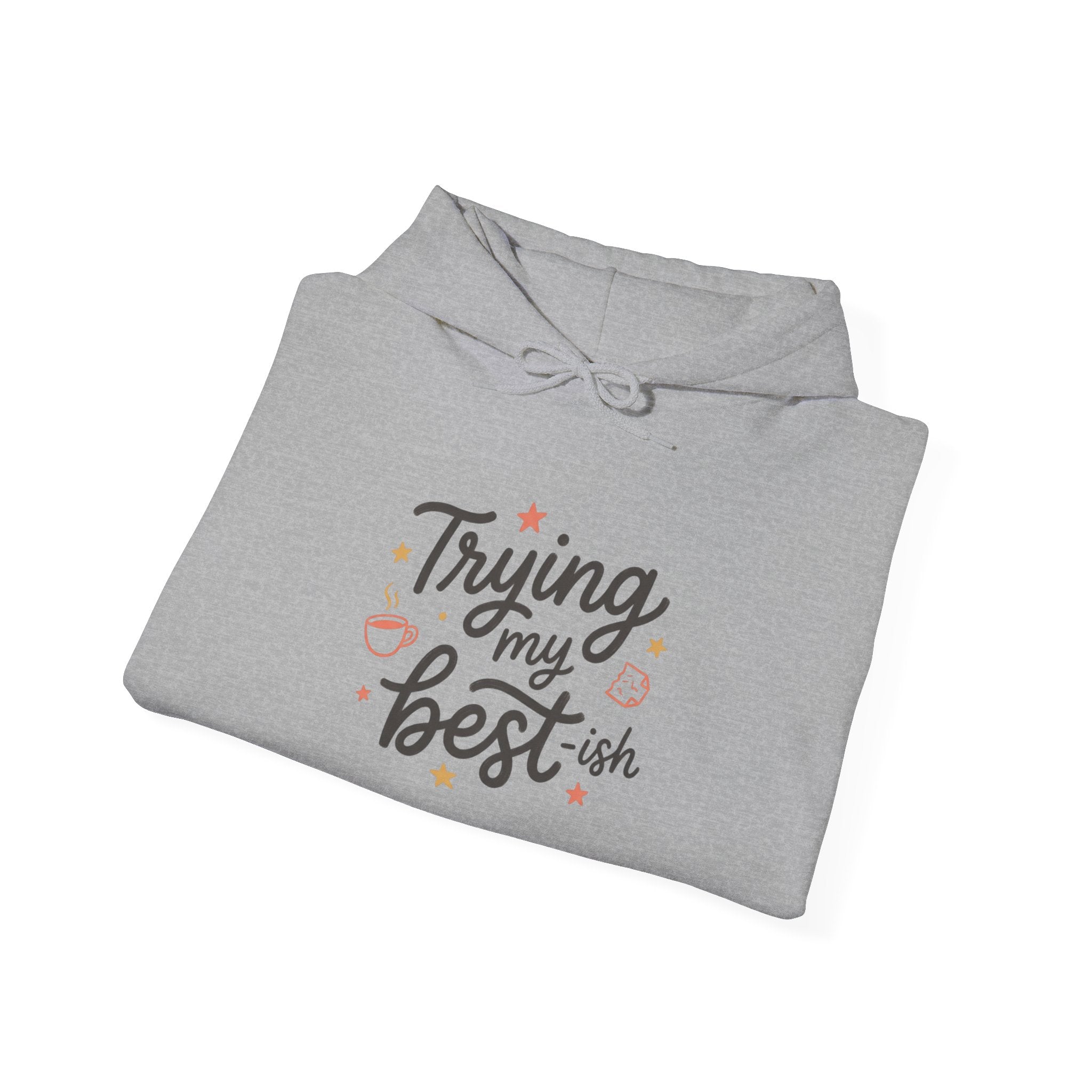 Trying My Best-ish Unisex Heavy Blend™ Hooded Sweatshirt