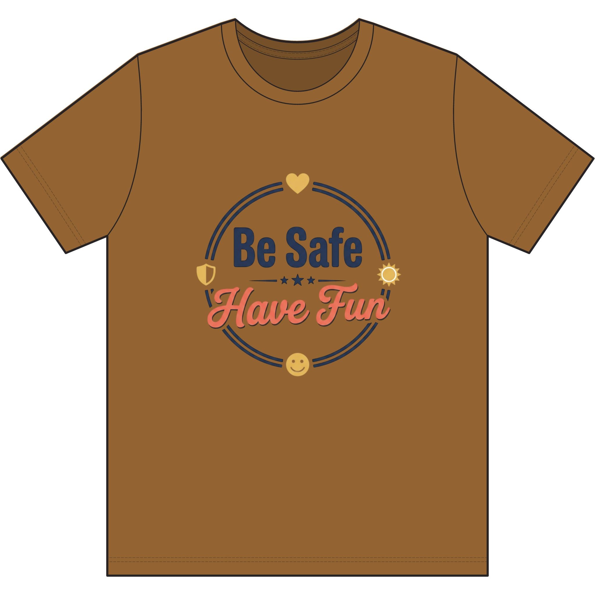 Be Safe Have Fun Dri-Power 100% Polyester T-Shirt