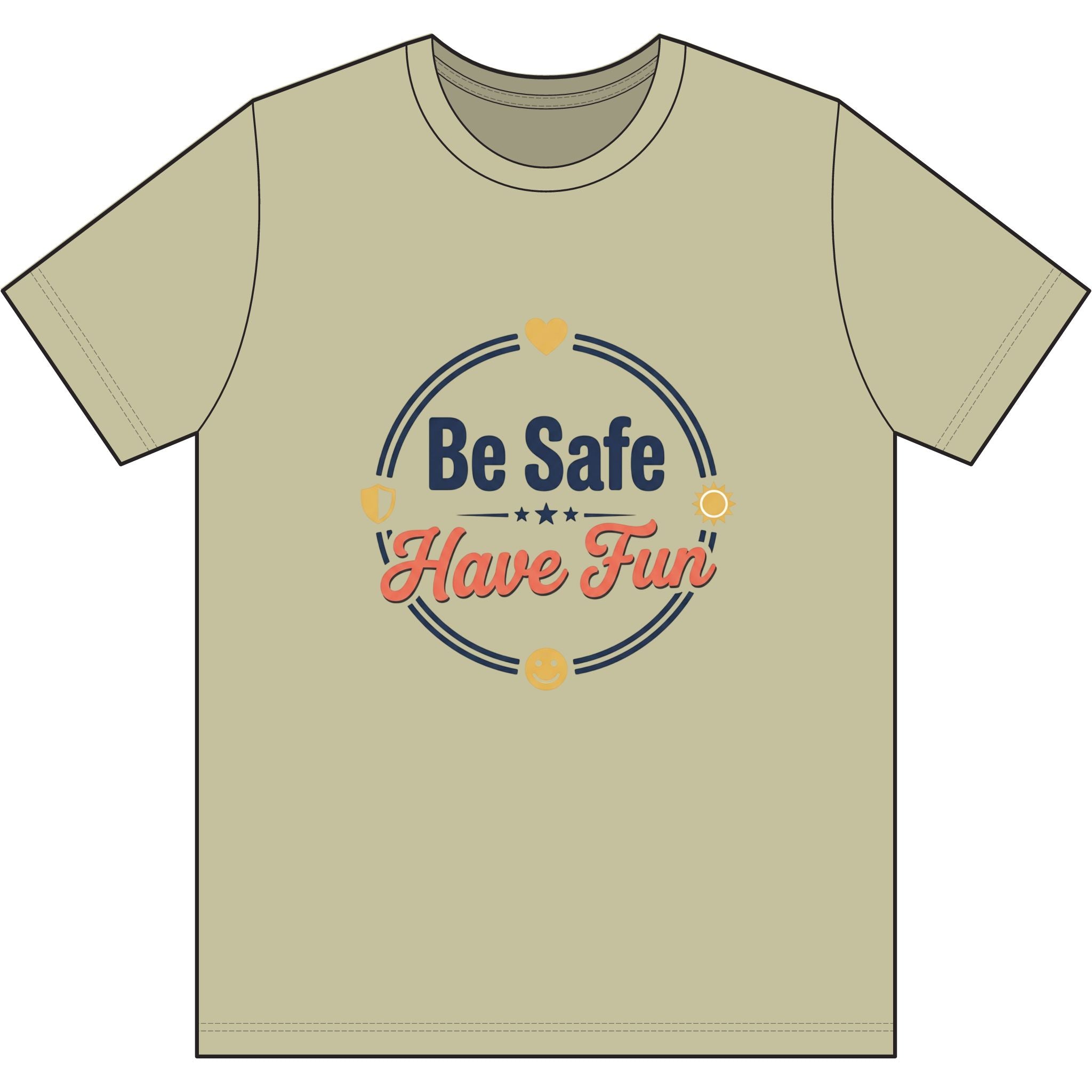 Be Safe Have Fun Dri-Power 100% Polyester T-Shirt