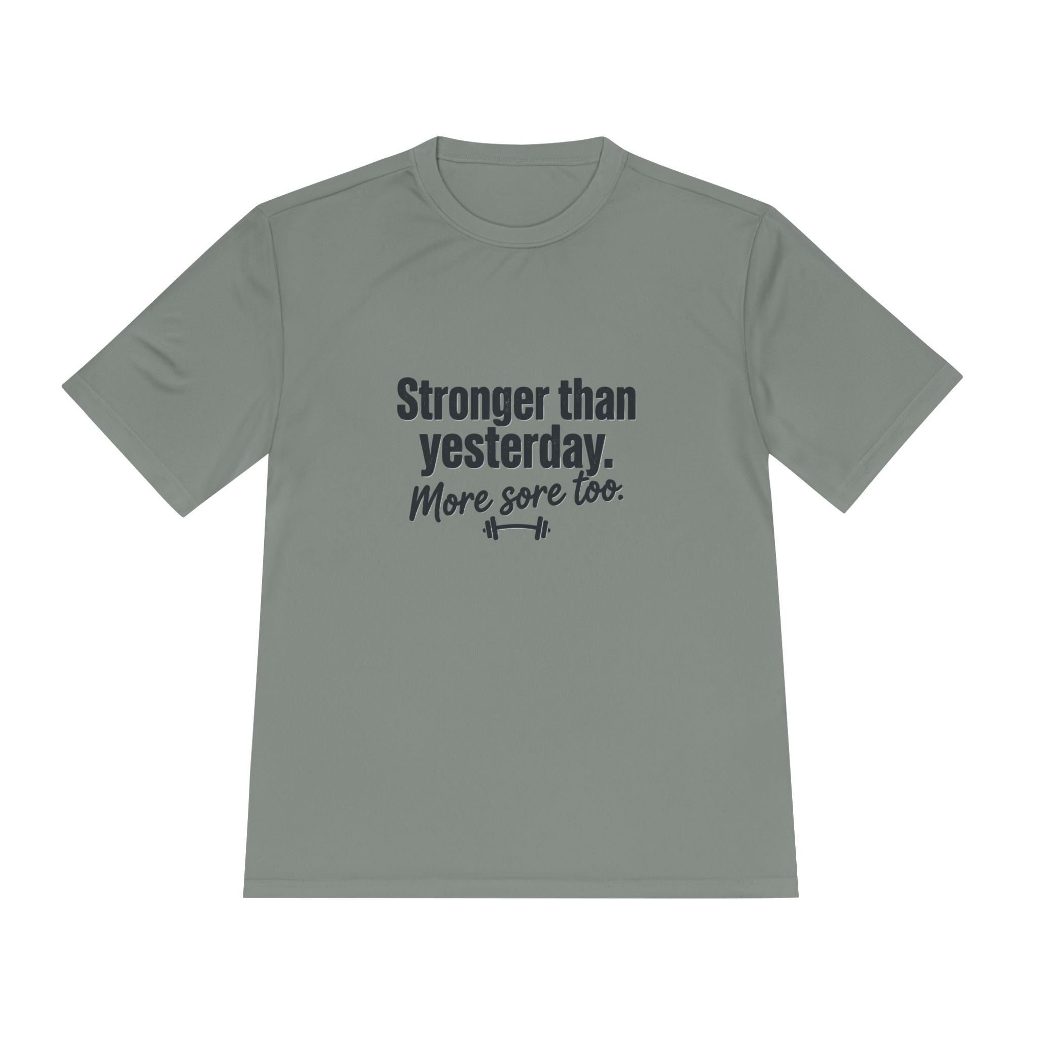 Stronger Than Yesterday More Sore Too Unisex Moisture Wicking Tee