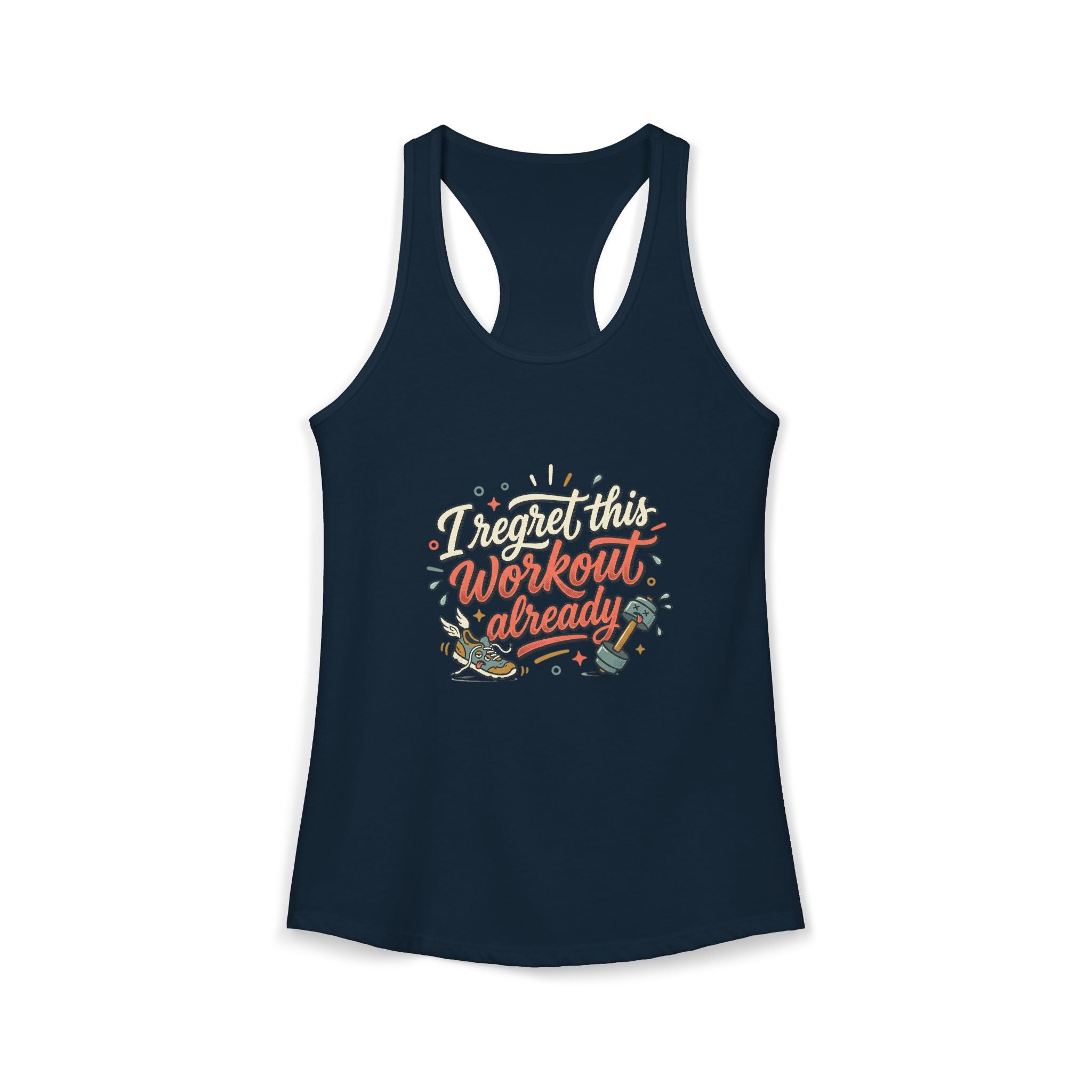 I Regret This Workout Already Women's Ideal Racerback Tank