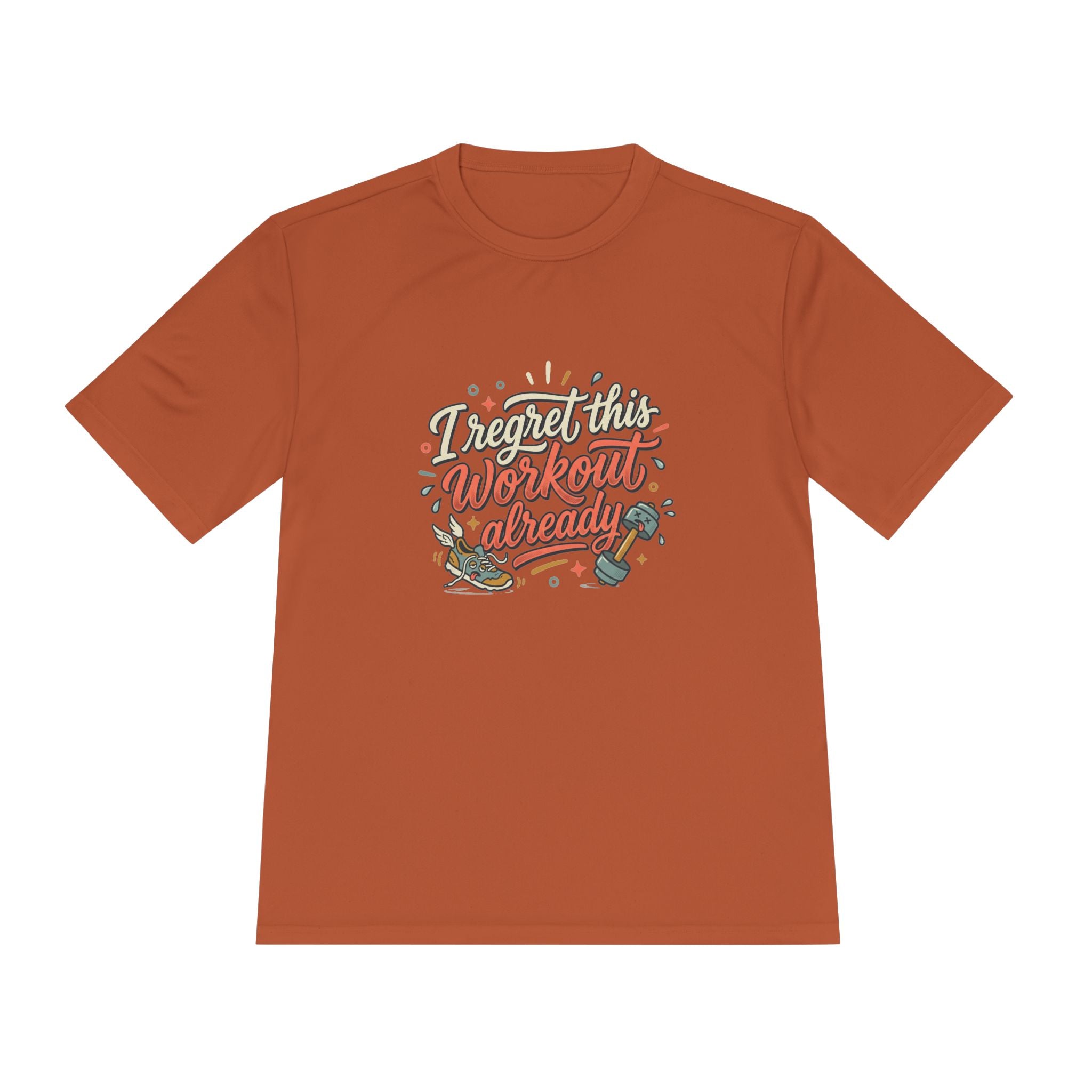 I Regret This Workout Already Unisex Moisture Wicking Tee