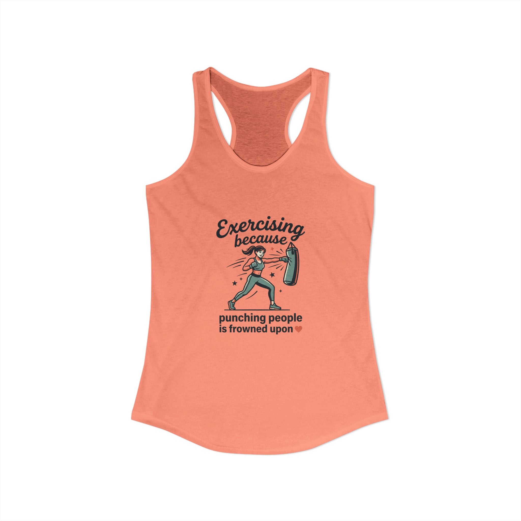 Exercising Because Punching People is Frowned Upon Women's Ideal Racerback Tank