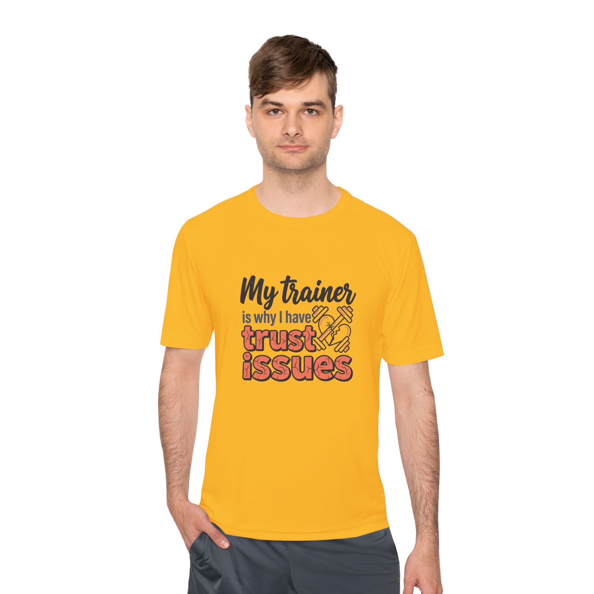 My Trainer is Why I Have Trust Issues Unisex Moisture Wicking Tee