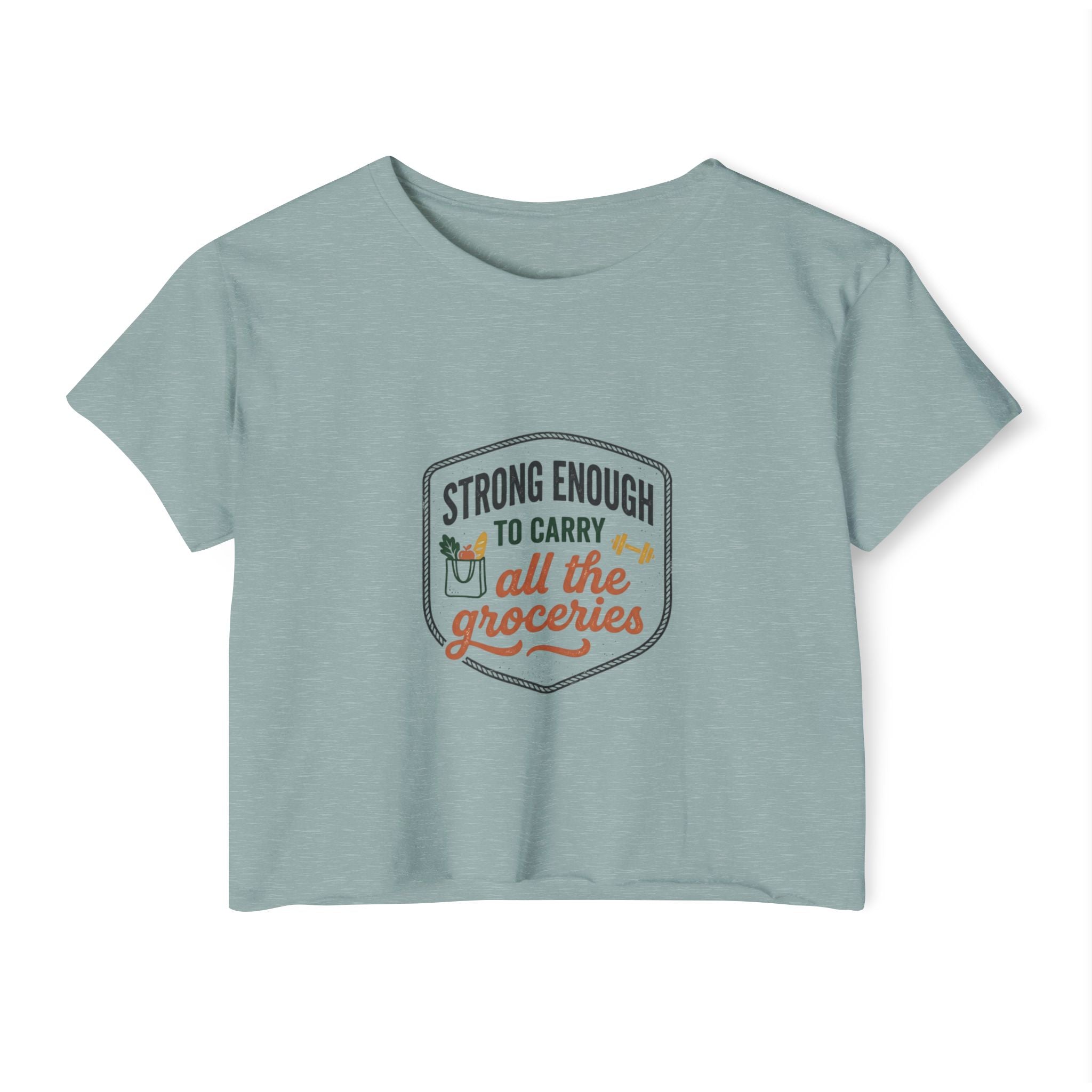 Strong Enough to Carry All the Groceries Women's Festival Crop Top
