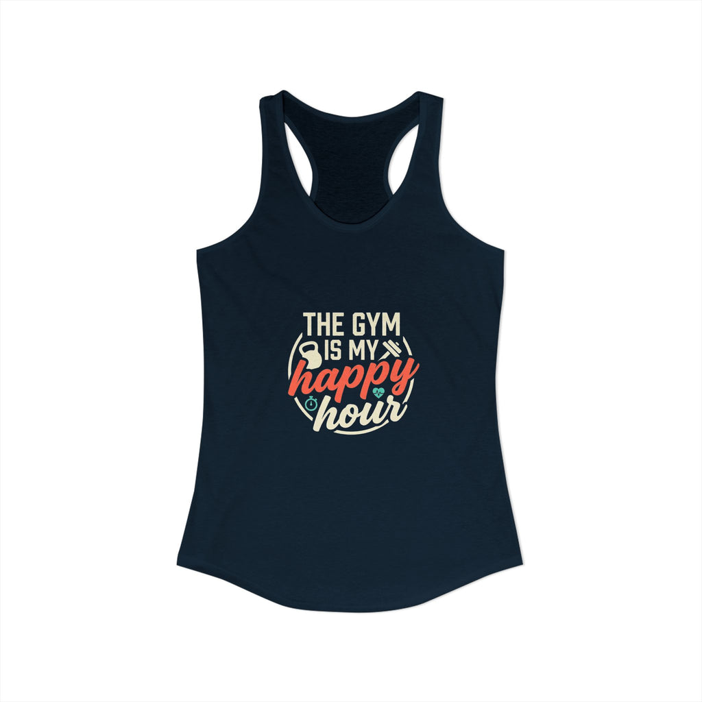 The Gym is My Happy Hour Women's Ideal Racerback Tank
