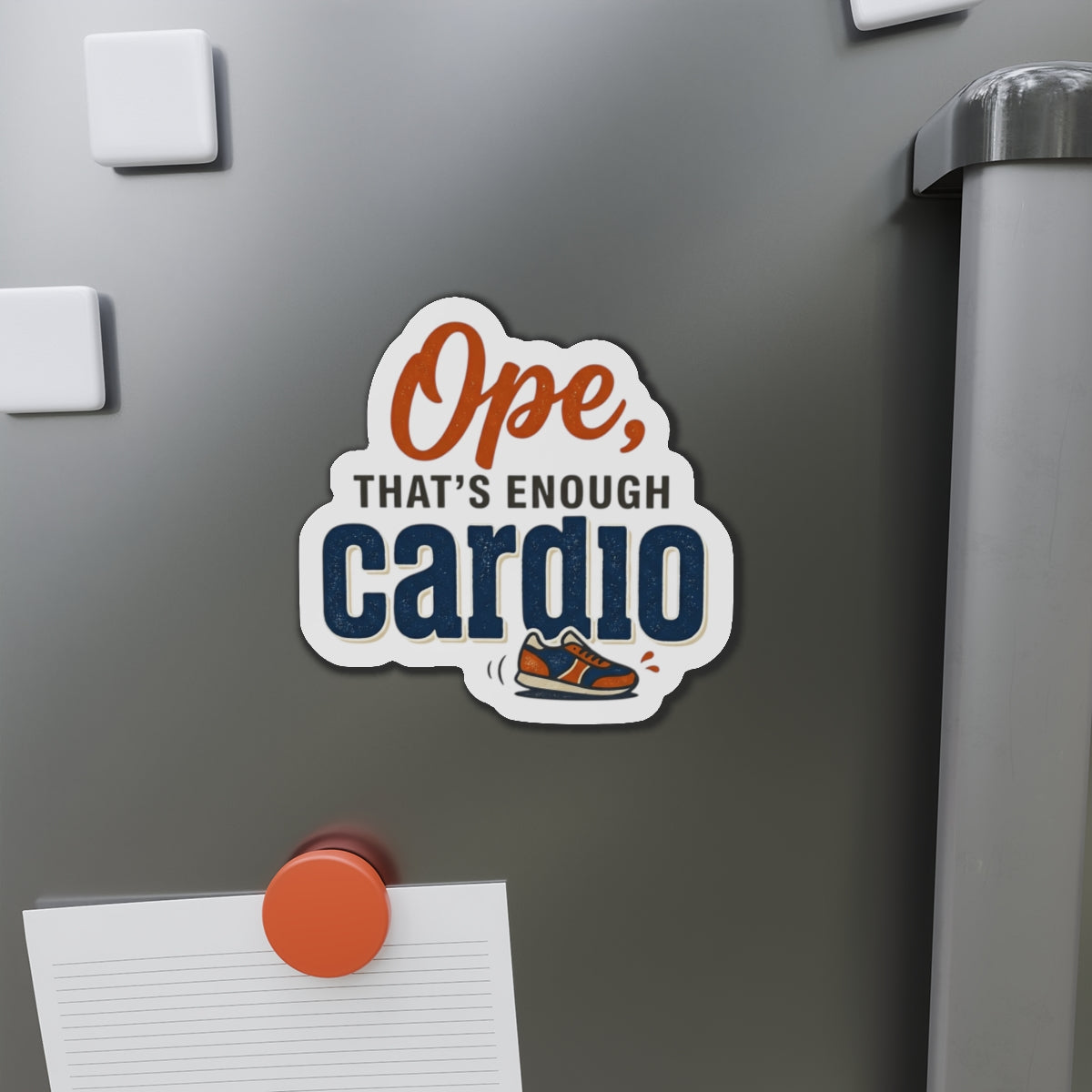 Ope, That's Enough Cardio Die-Cut Magnets