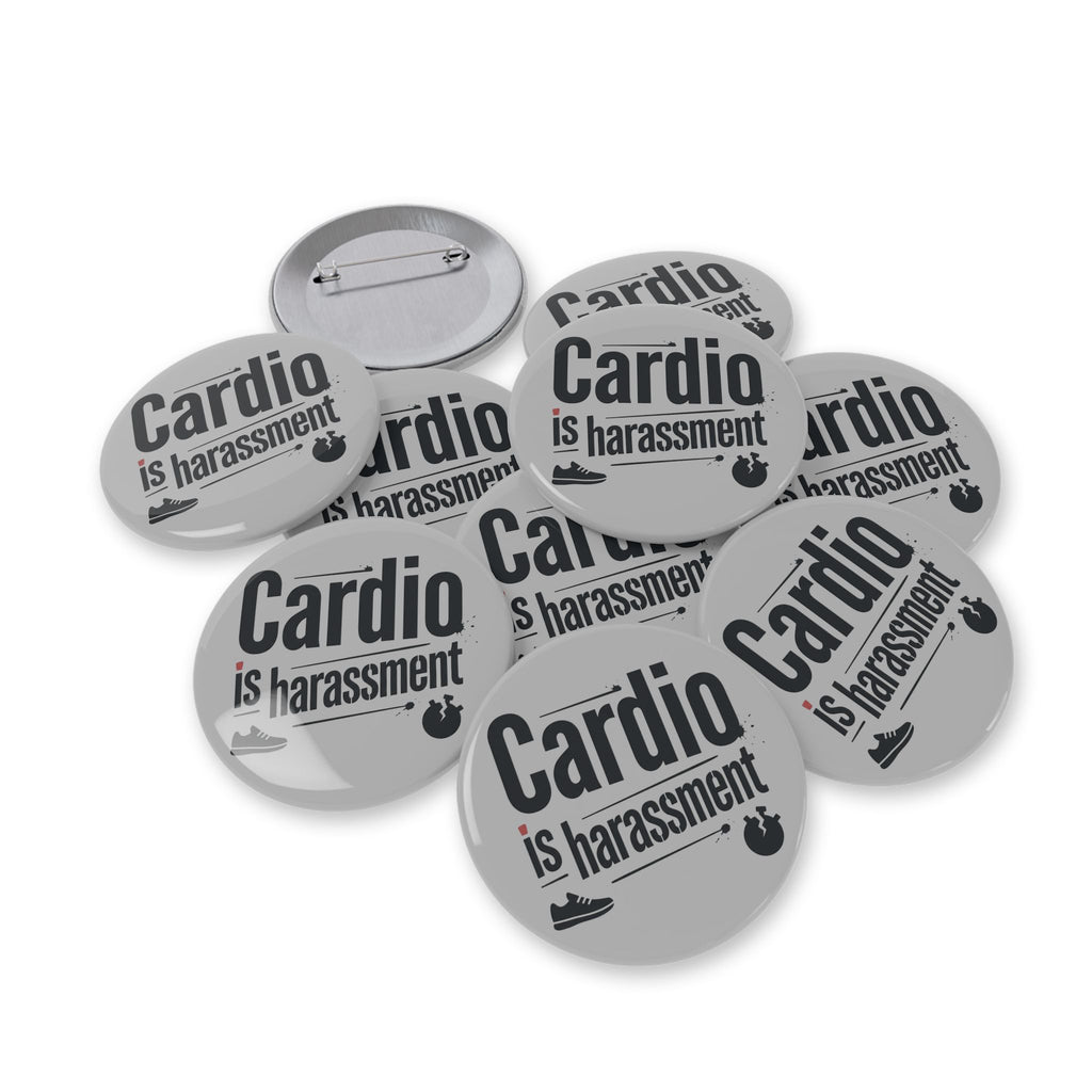 Cardio is Harassment Round Pins