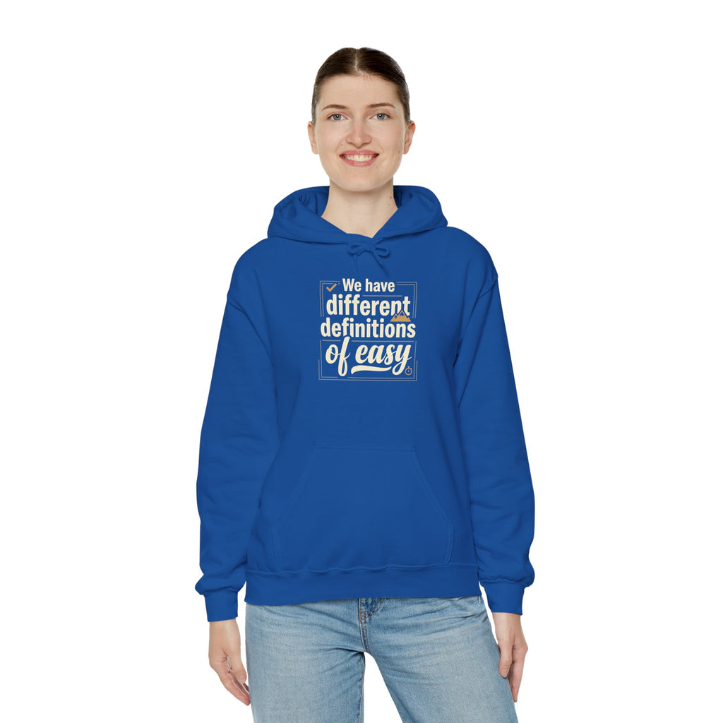 We Have Different Definitions of Easy Unisex Heavy Blend™ Hooded Sweatshirt