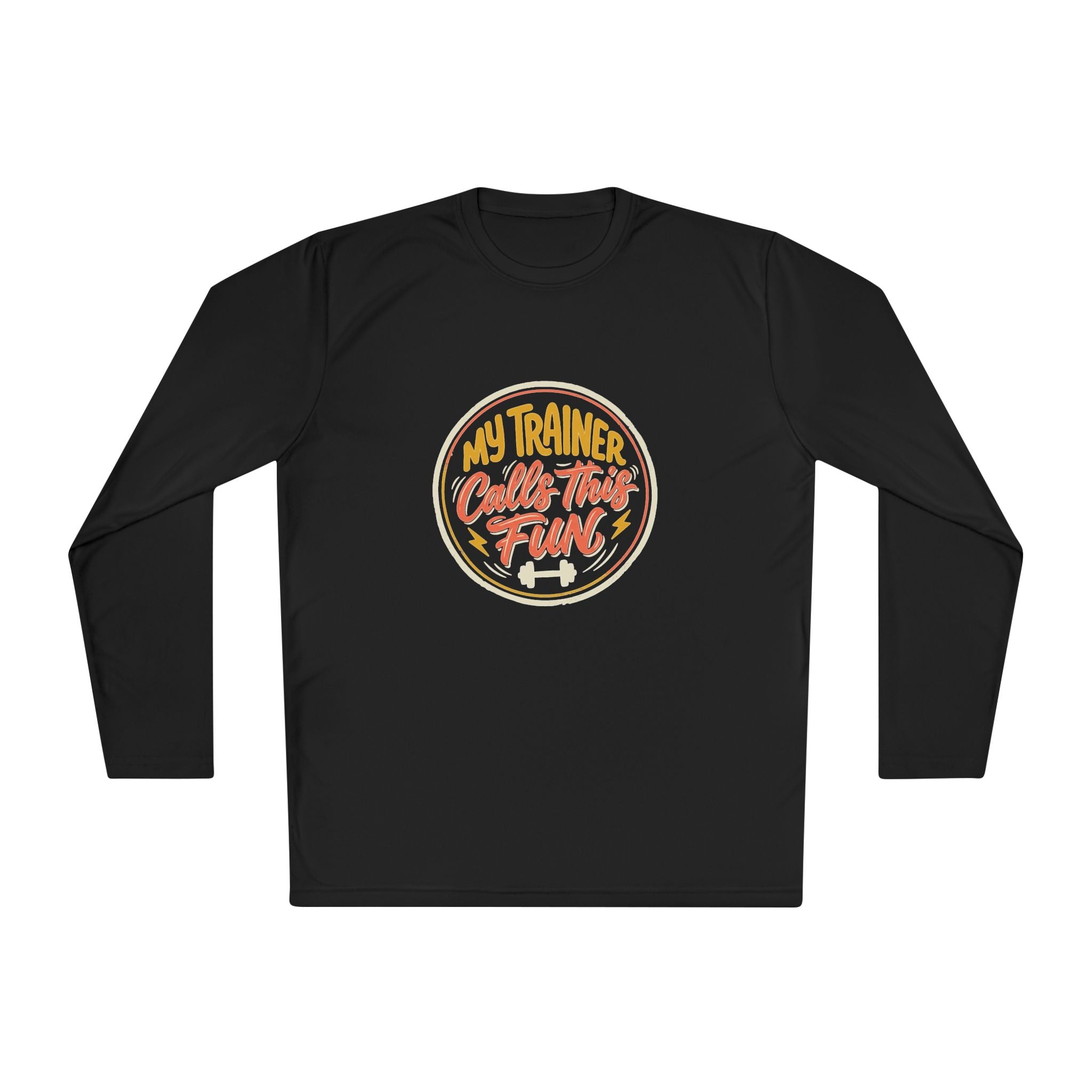 My Trainer Calls This Fun Unisex Lightweight Long Sleeve Tee