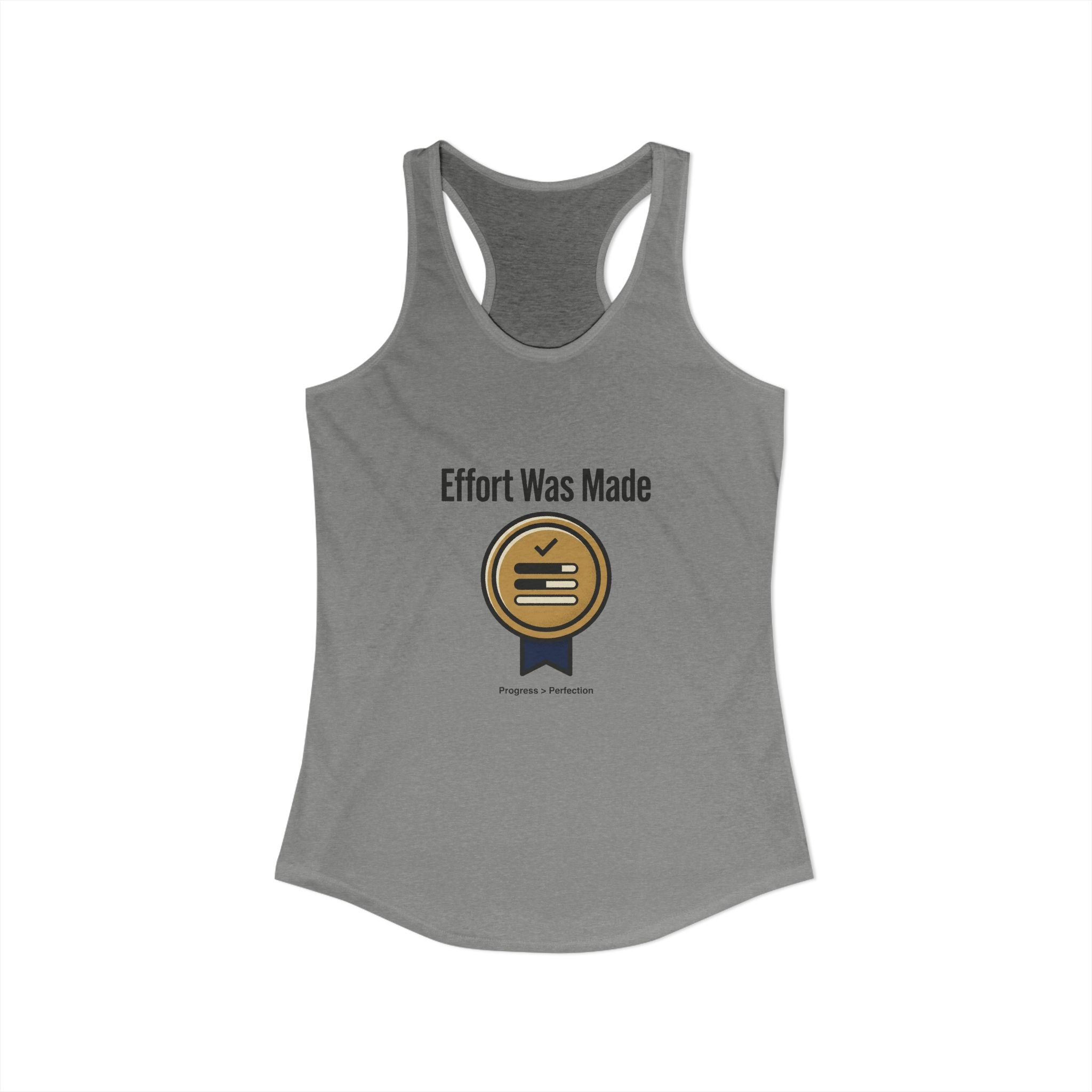 Effort was Made Women's Ideal Racerback Tank