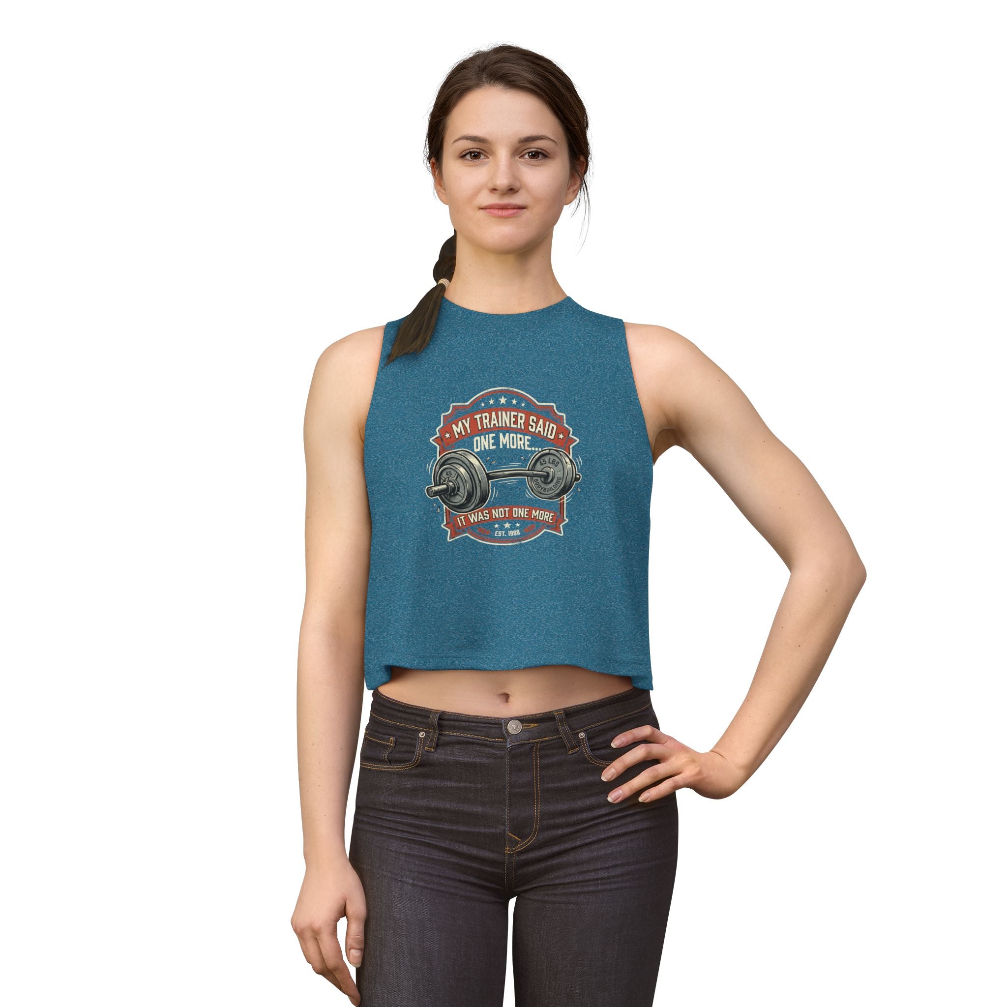 My Trainer Said...Women's Crop Top