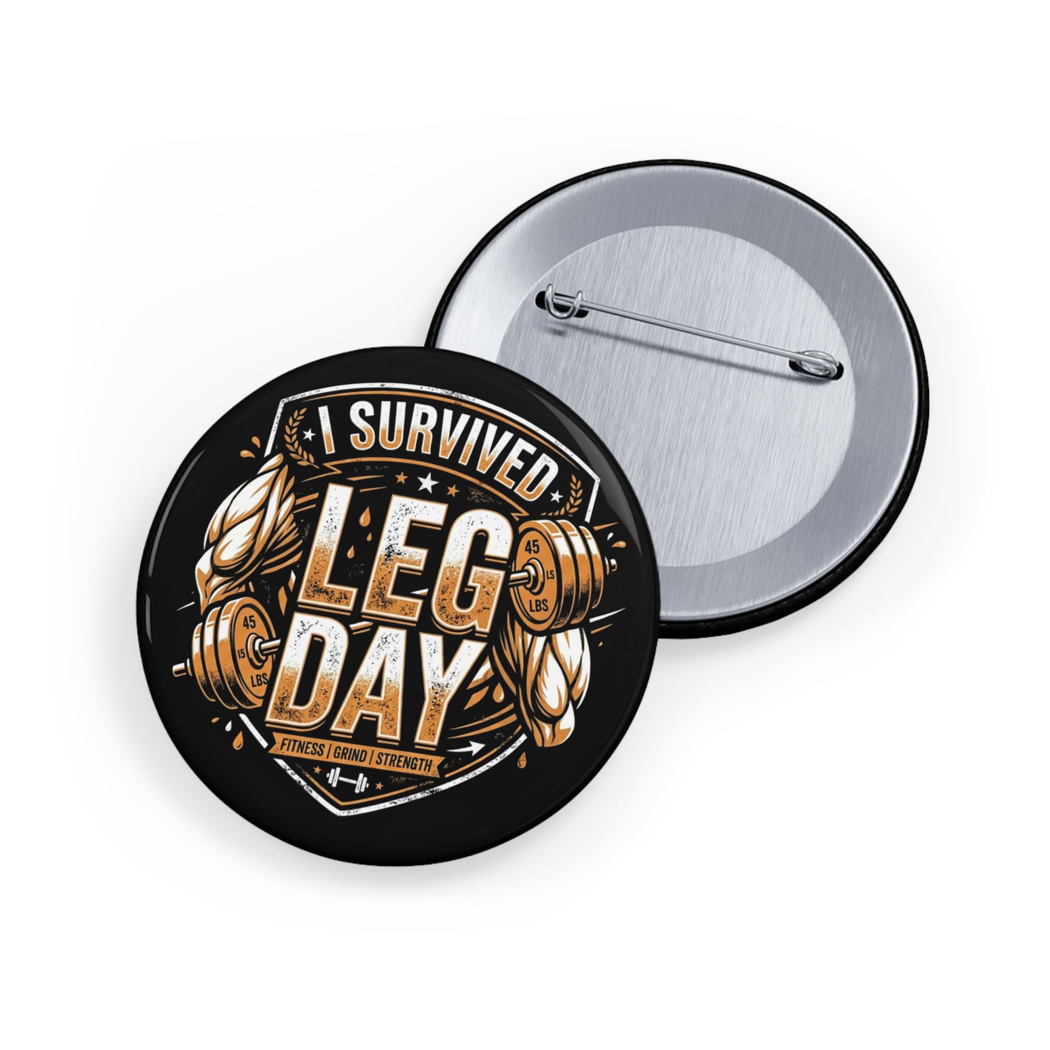 I Survived Leg Day Round Pins