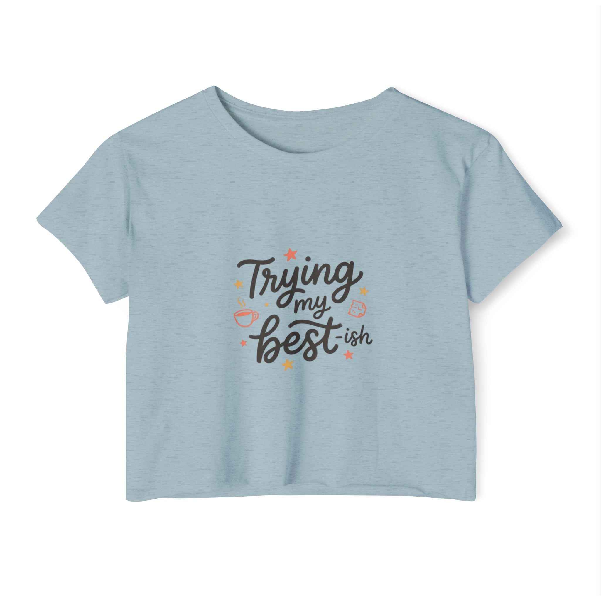 Trying My Best-ish Women's Festival Crop Top