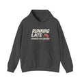 Running Late Counts as Cardio Unisex Heavy Blend™ Hooded Sweatshirt