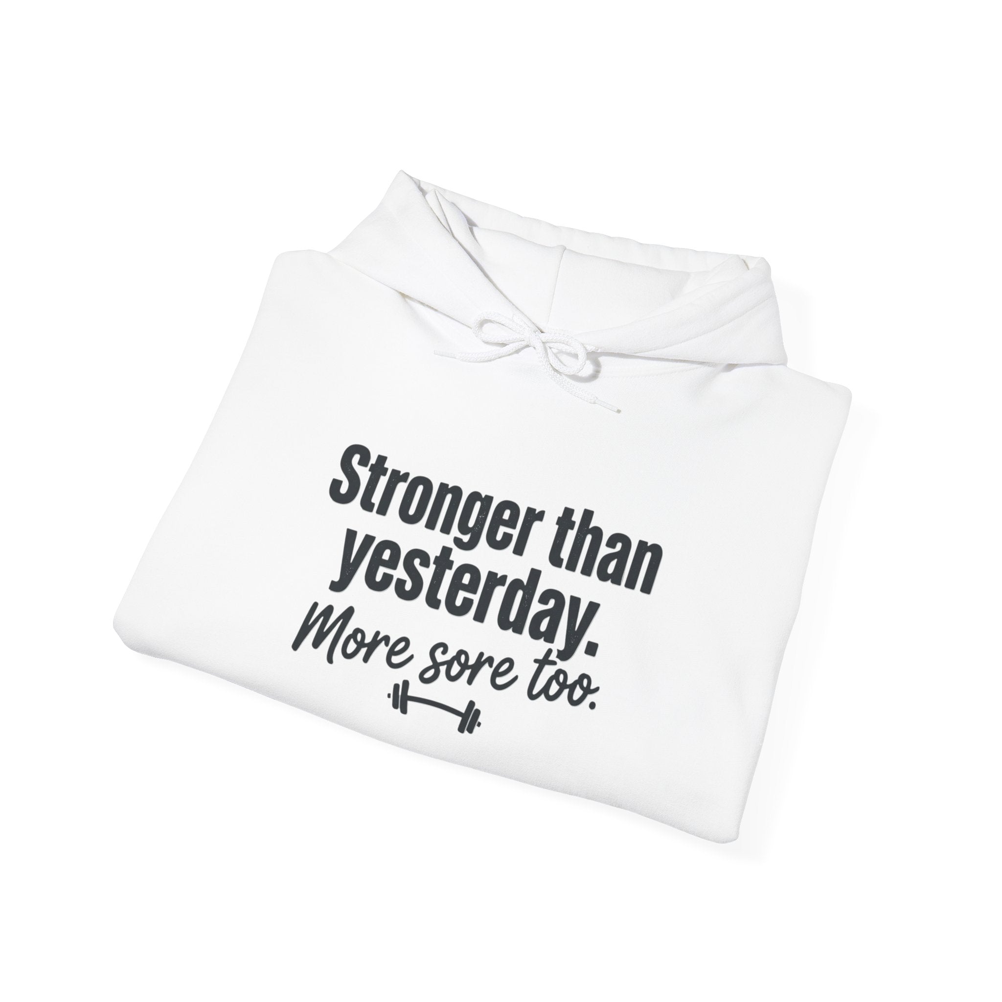 Stronger Than Yesterday More Sore Too Unisex Heavy Blend™ Hooded Sweatshirt