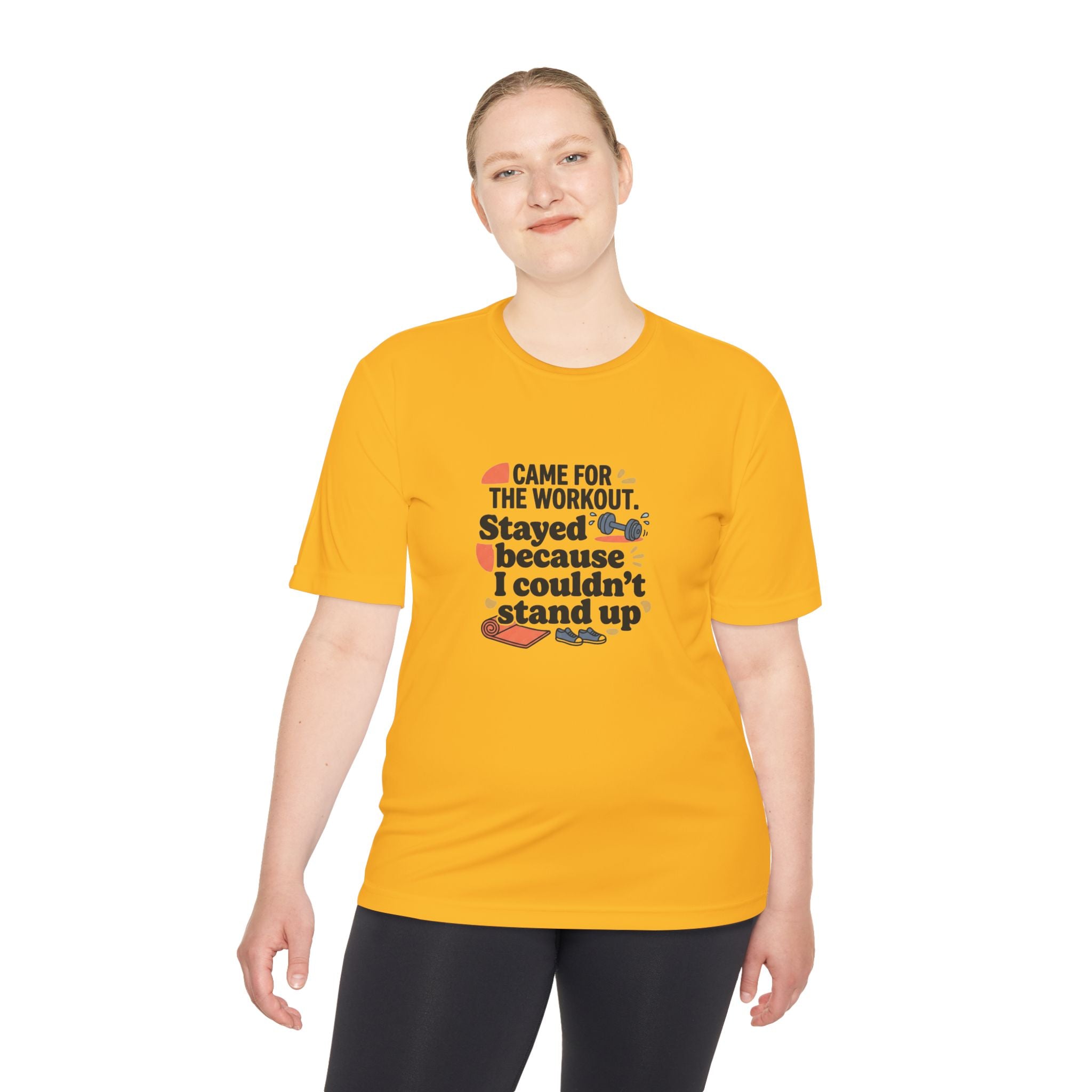 Came for the Workout Stayed Because I Couldn't Stand Up Unisex Moisture Wicking Tee