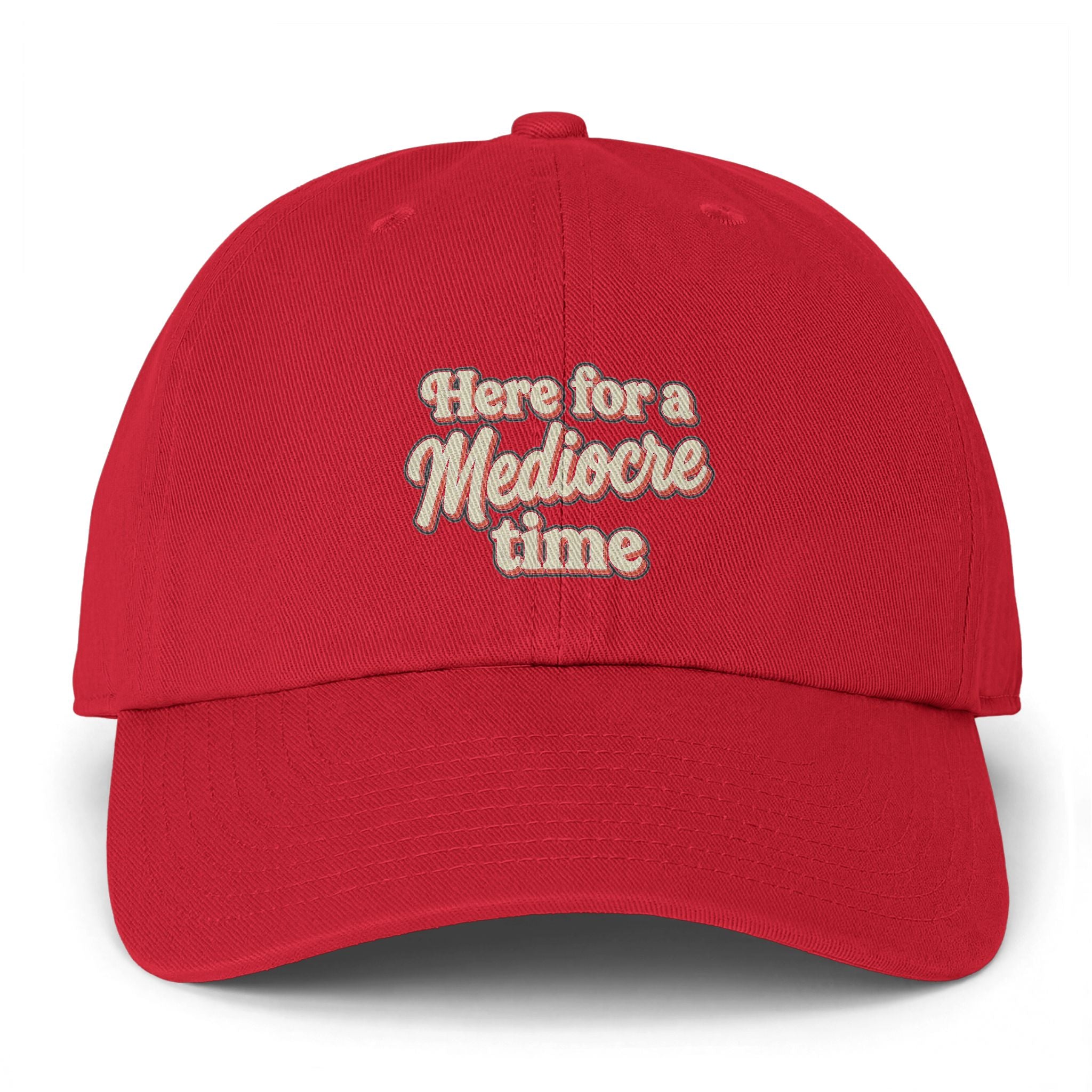 Here for a Mediocre Time Clean Up Cap