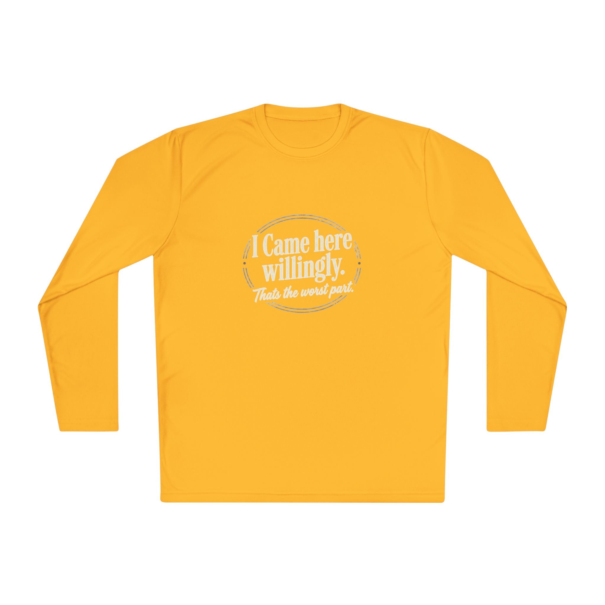 I Came Here Willingly Unisex Lightweight Long Sleeve Tee