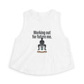 Working Out For Future Me Women's Crop Top