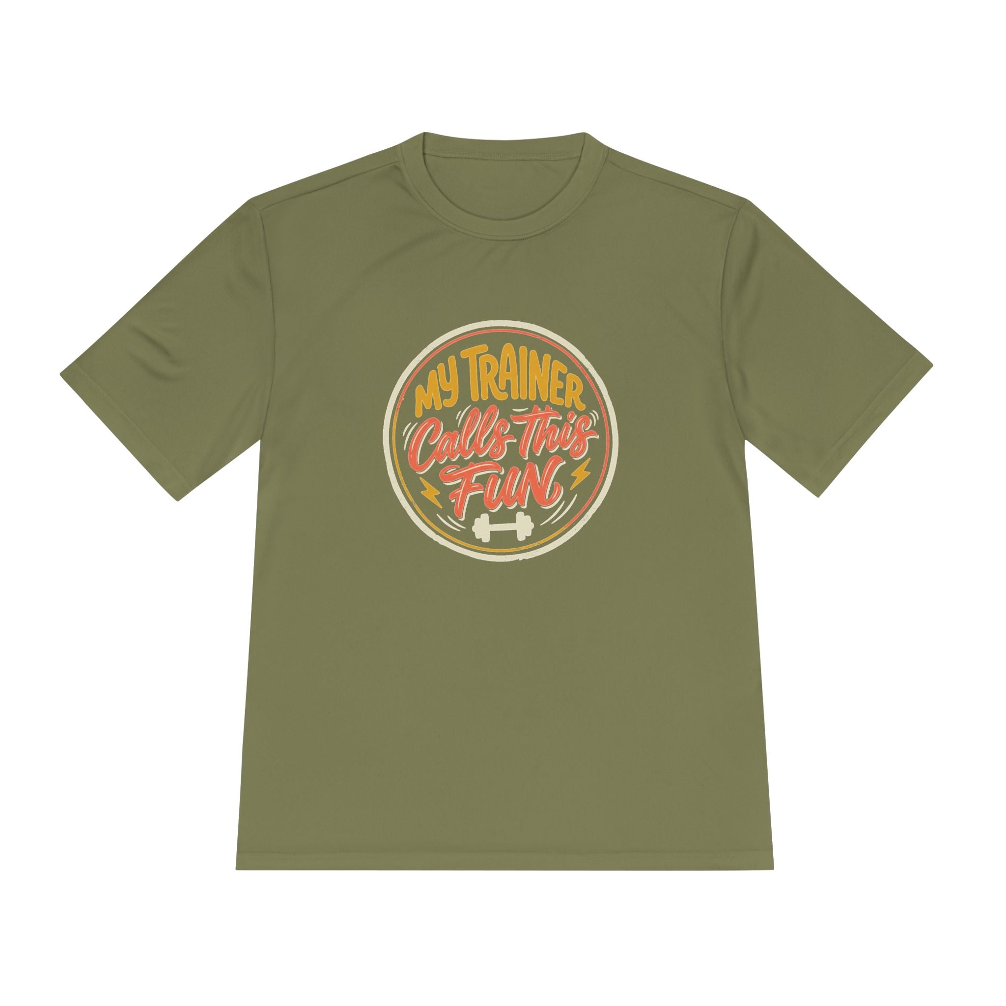 My Trainer Calls This Fun Unisex Moisture Wicking Tee
