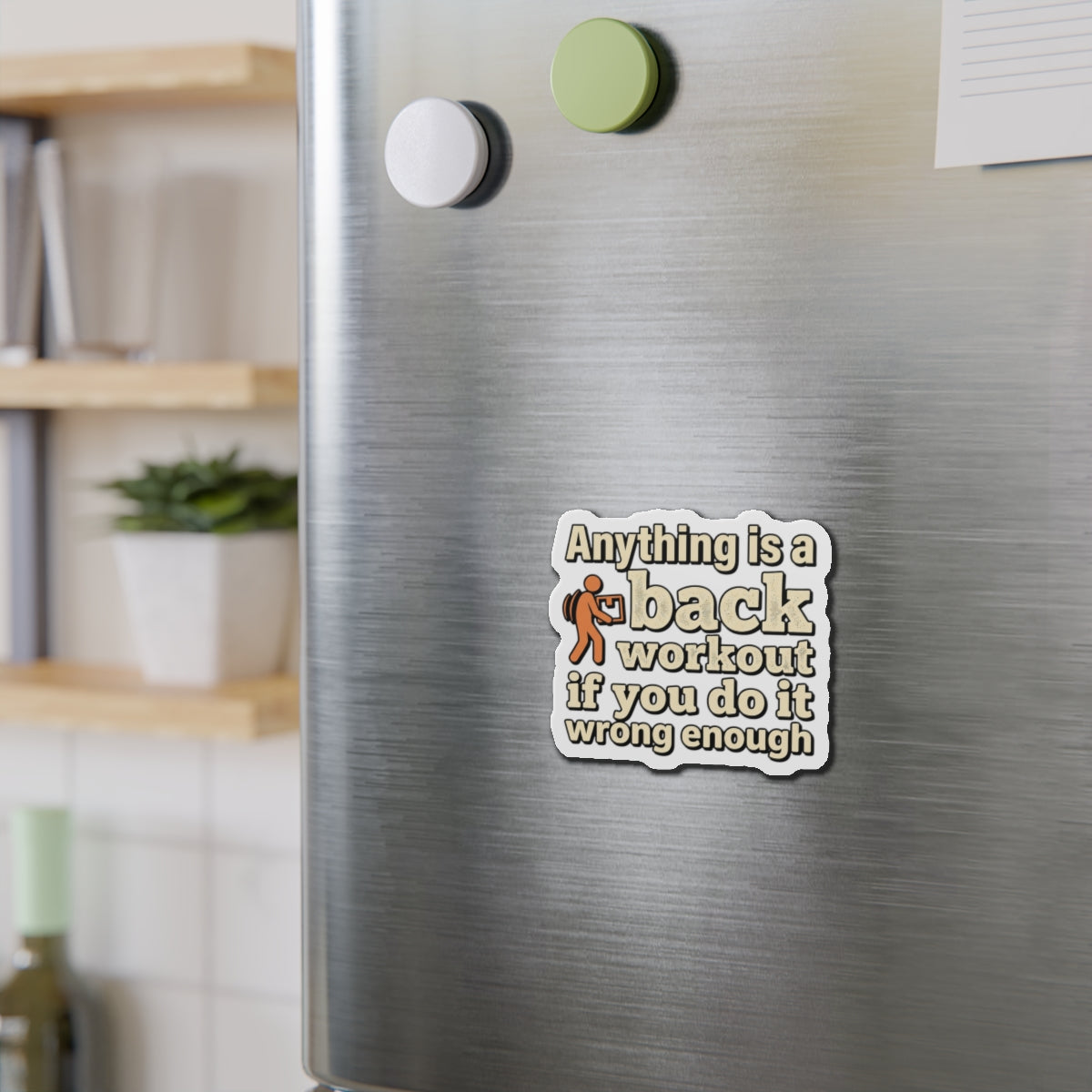Anything is a Back Workout Die-Cut Magnets