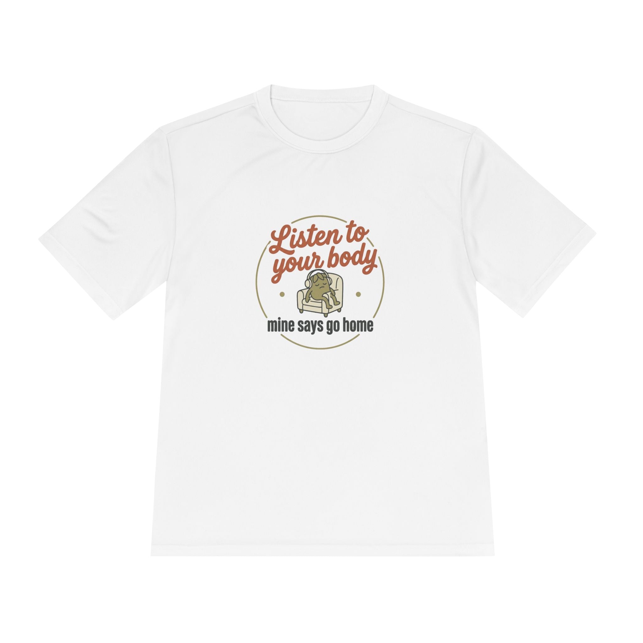 Listen to Your Body Unisex Moisture Wicking Tee