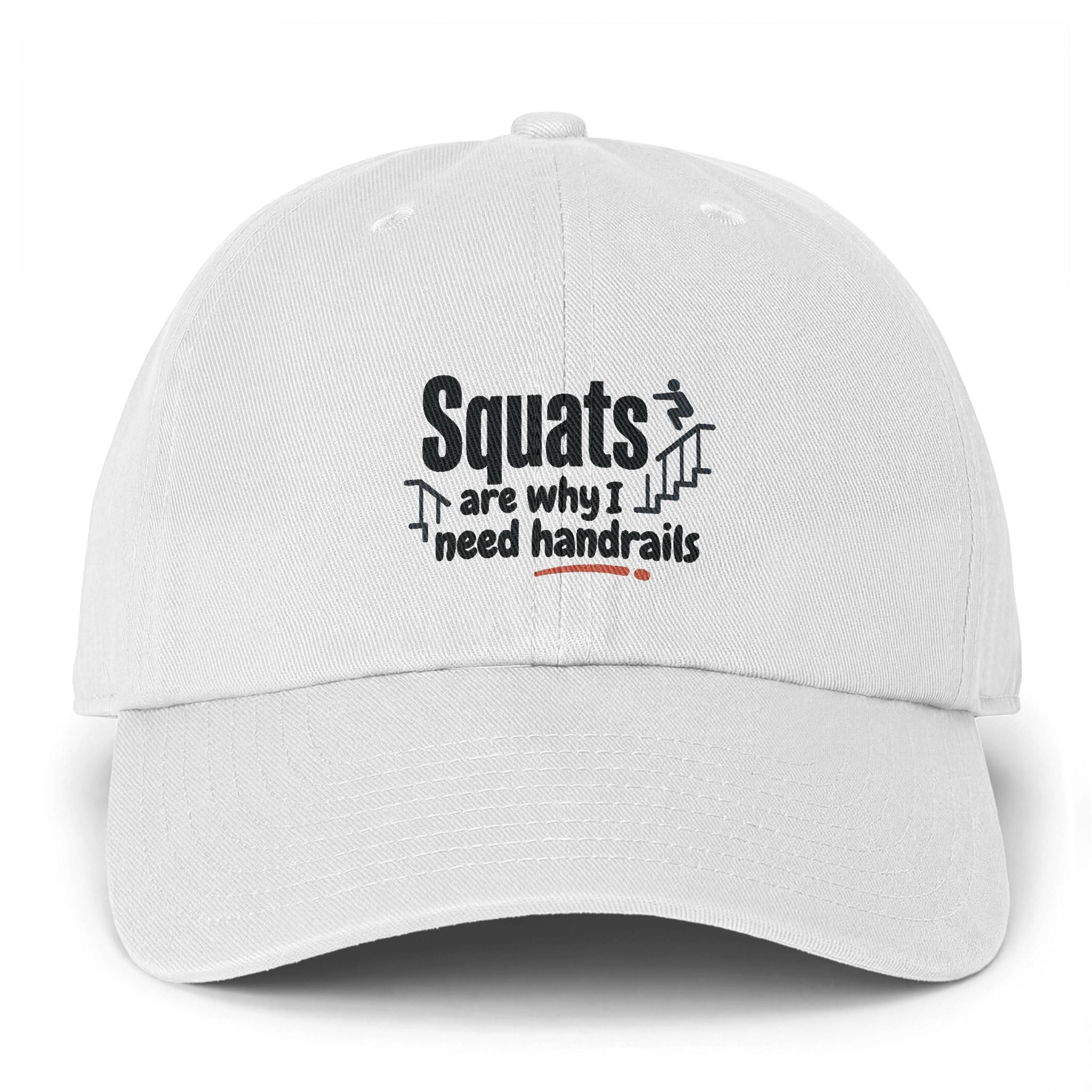 Squats are Why I Need Handrails Clean Up Cap