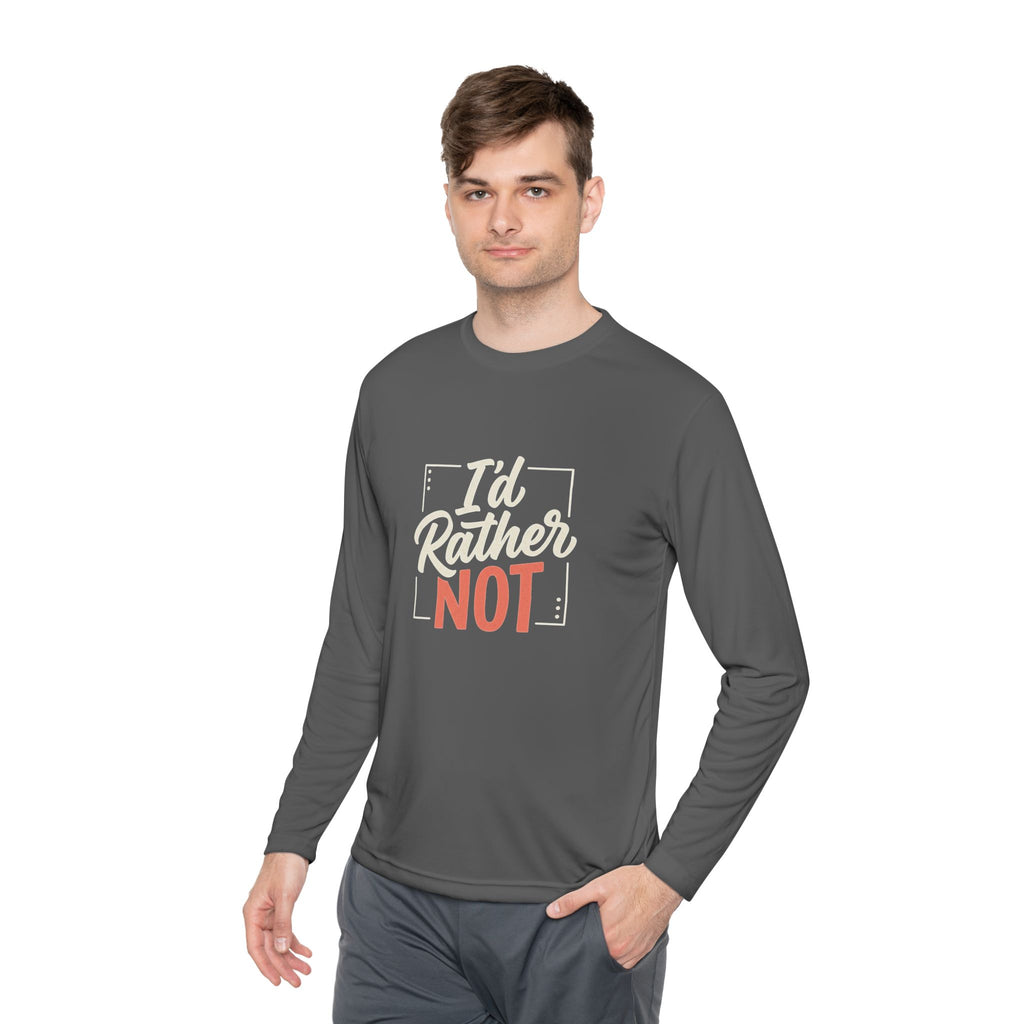 I'd Rather Not Unisex Lightweight Long Sleeve Tee