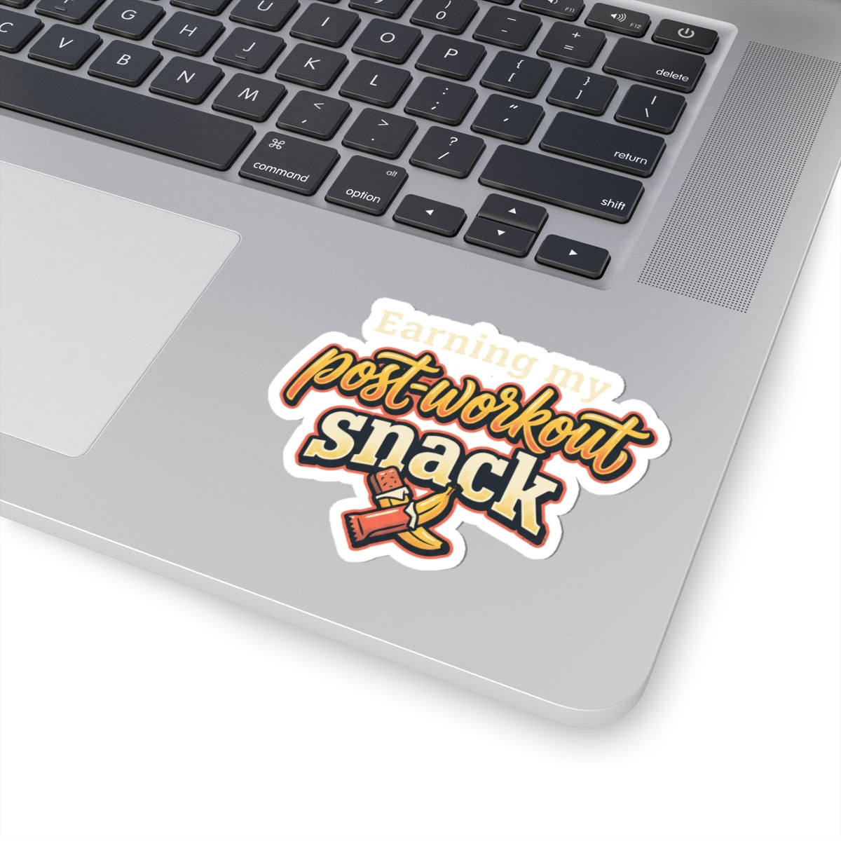 Earning My Post-Workout Snack Kiss-Cut Stickers