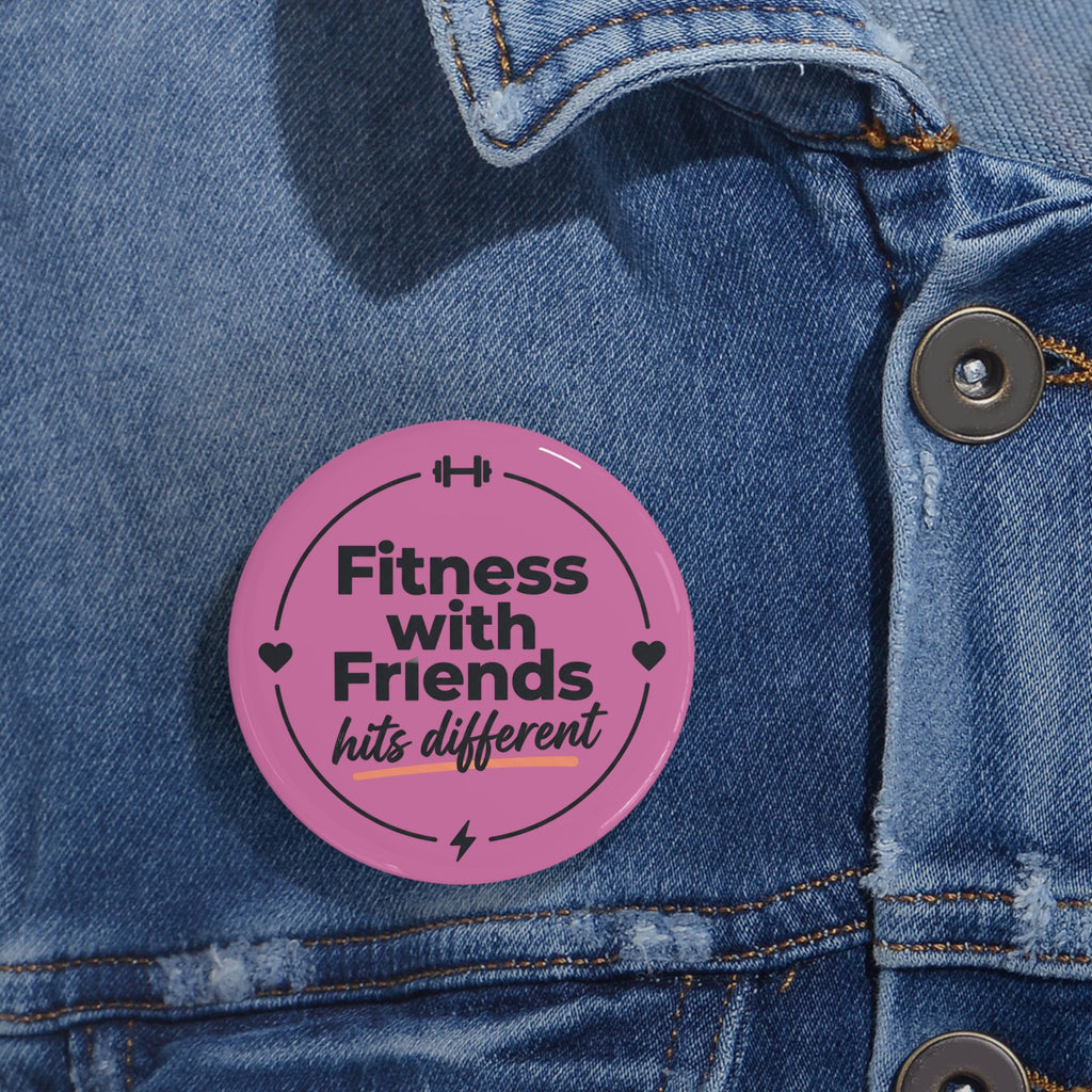 Fitness with Friends Hits Different Round Pins