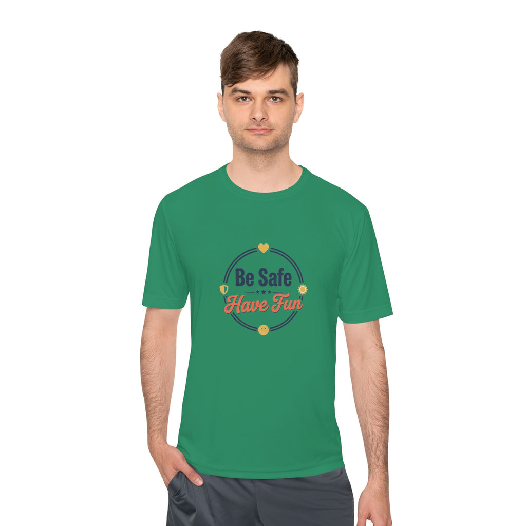 Be Safe Have Fun Unisex Moisture Wicking Tee