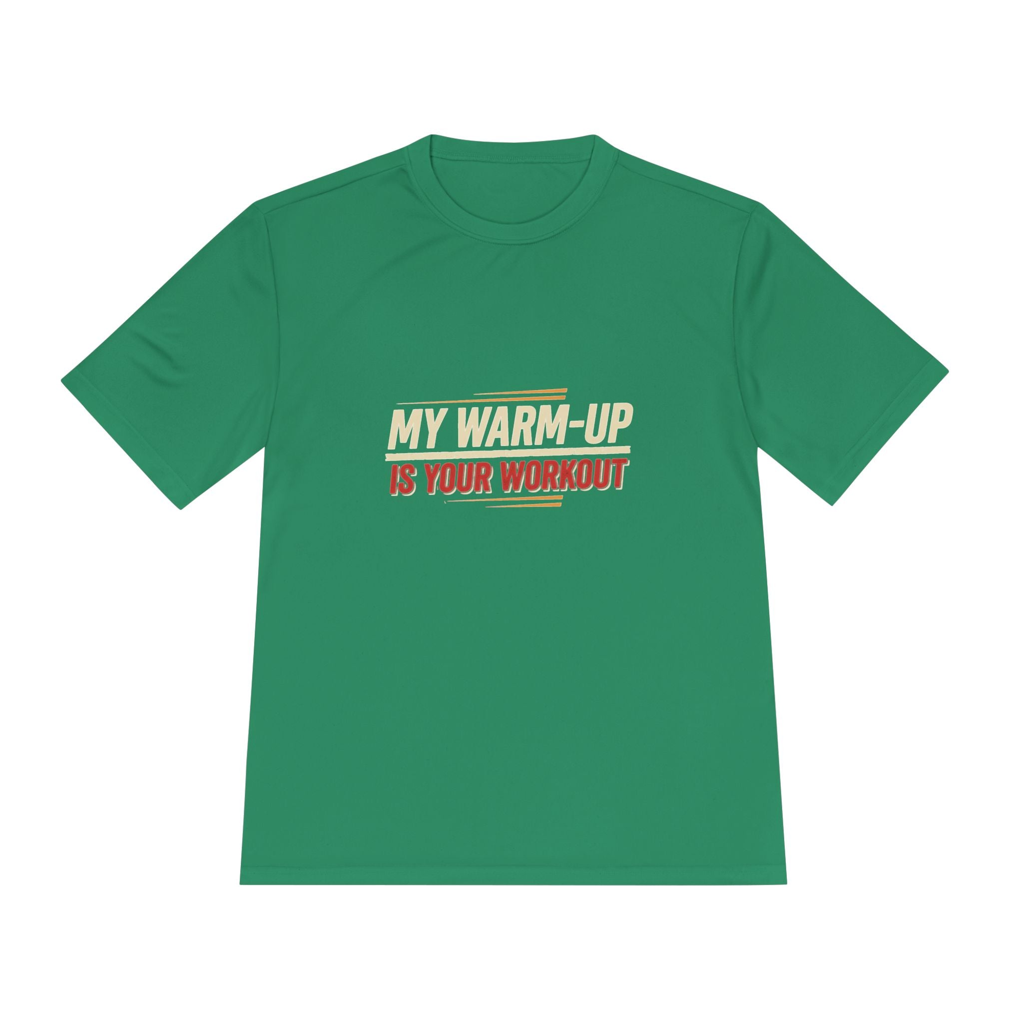 My Warm-Up is Your Workout Unisex Moisture Wicking Tee