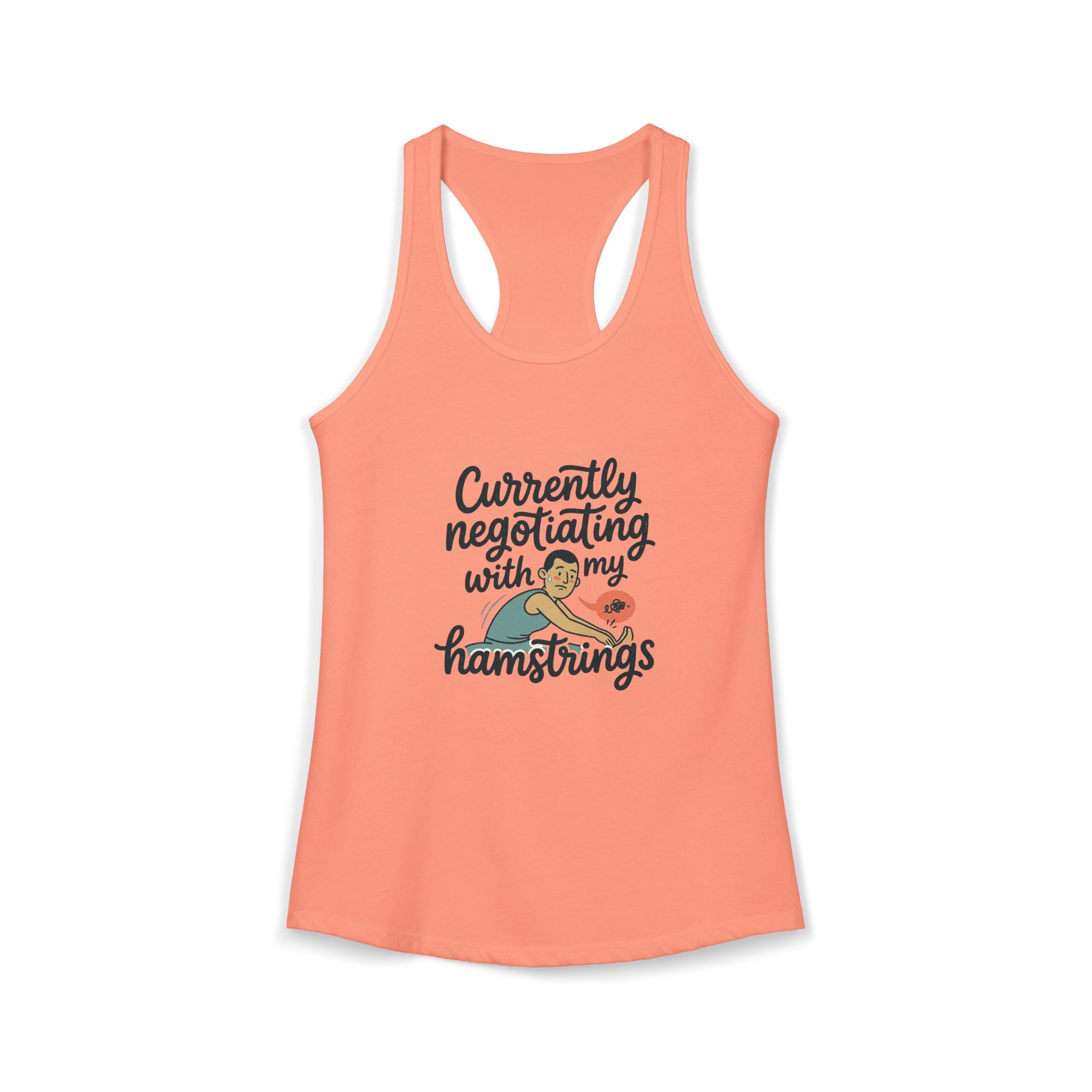 Currently Negotiating with my Hamstrings Women's Ideal Racerback Tank