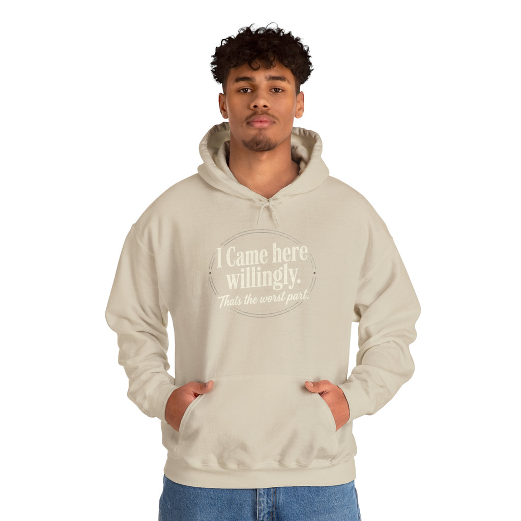 I Came Here Willingly Unisex Heavy Blend™ Hooded Sweatshirt