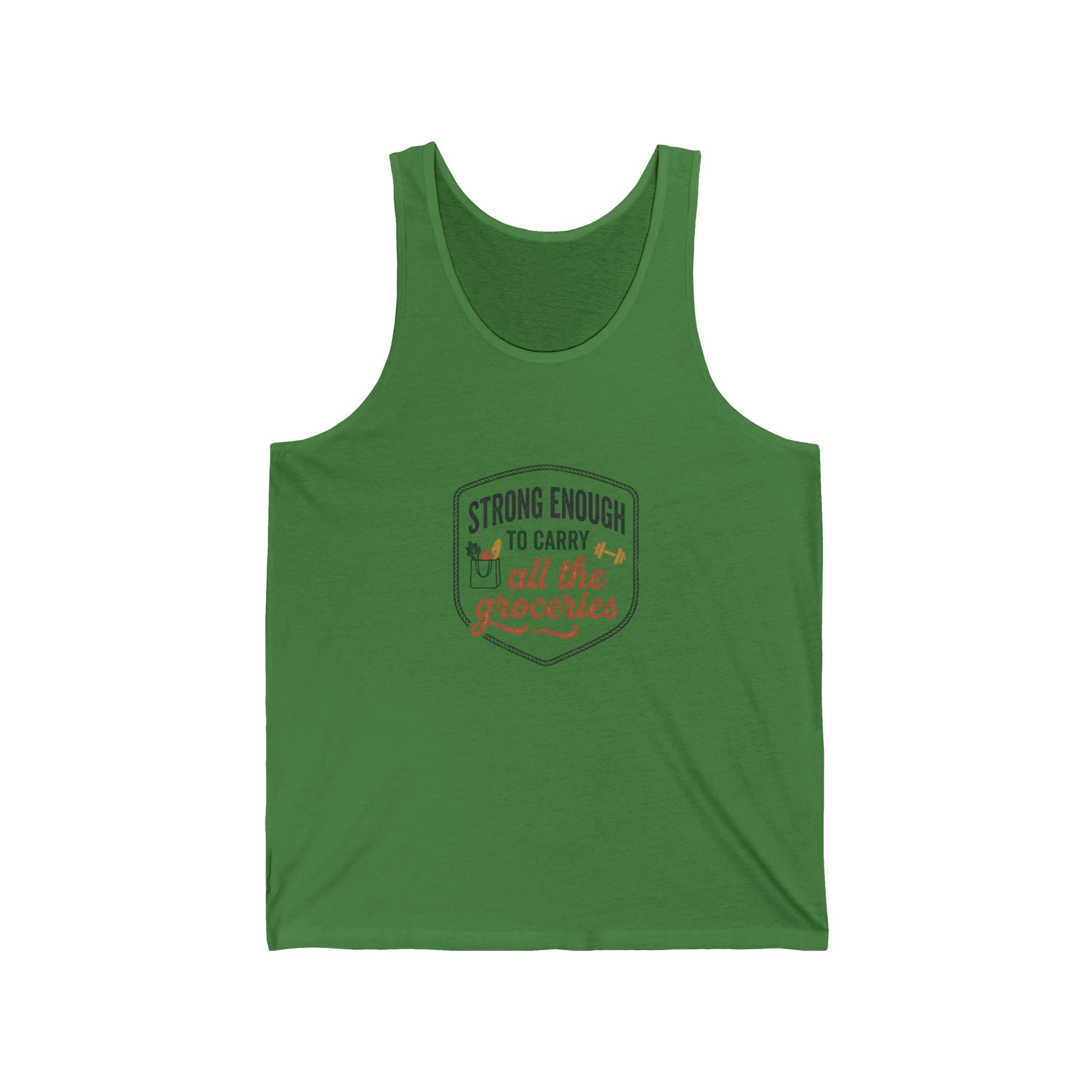 Strong Enough to Carry All the Groceries Unisex Jersey Tank